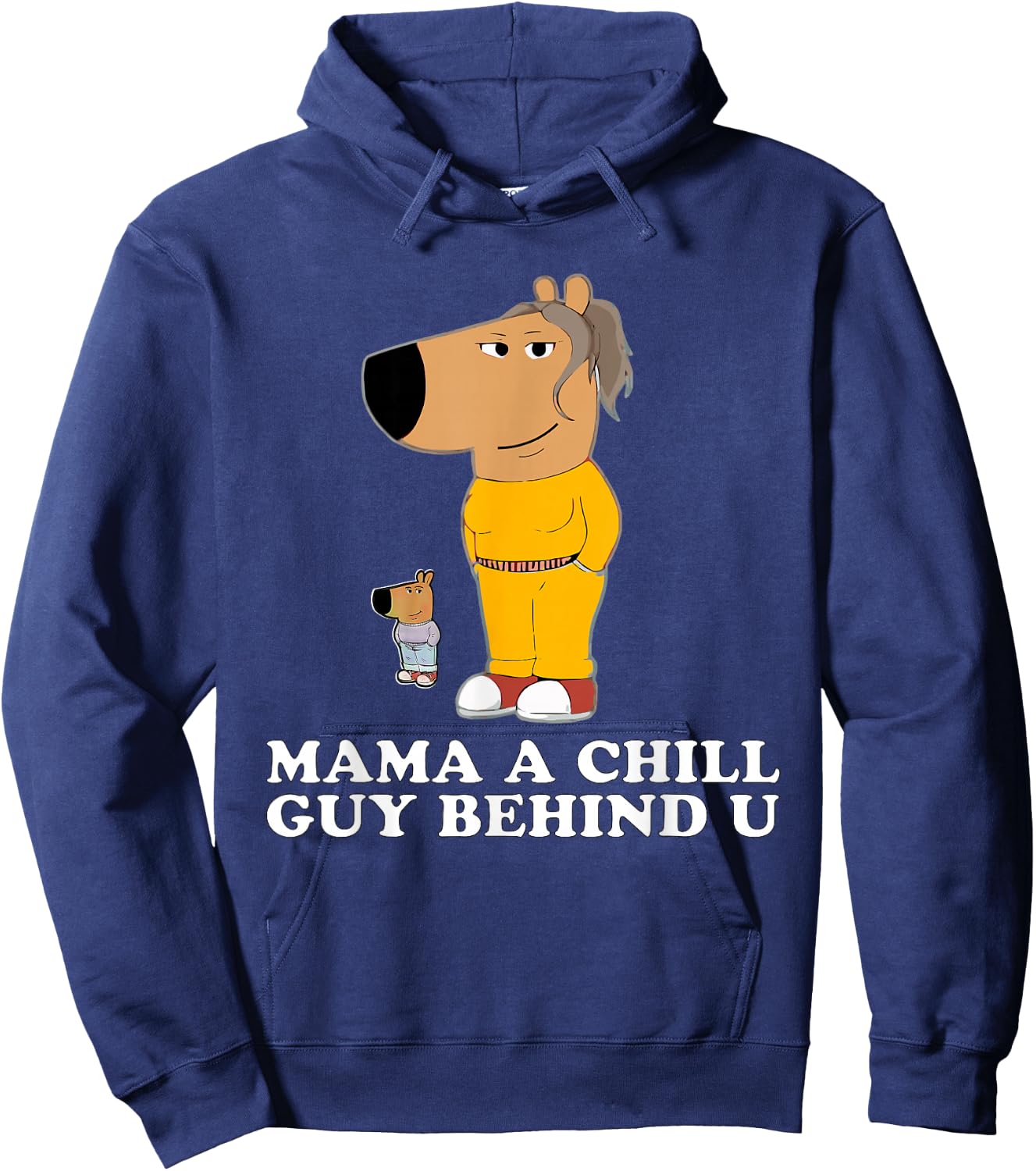 Mama a Chill Guy Behind You, Funny Gen Z Humour Hoodie - Hoodie | Navy