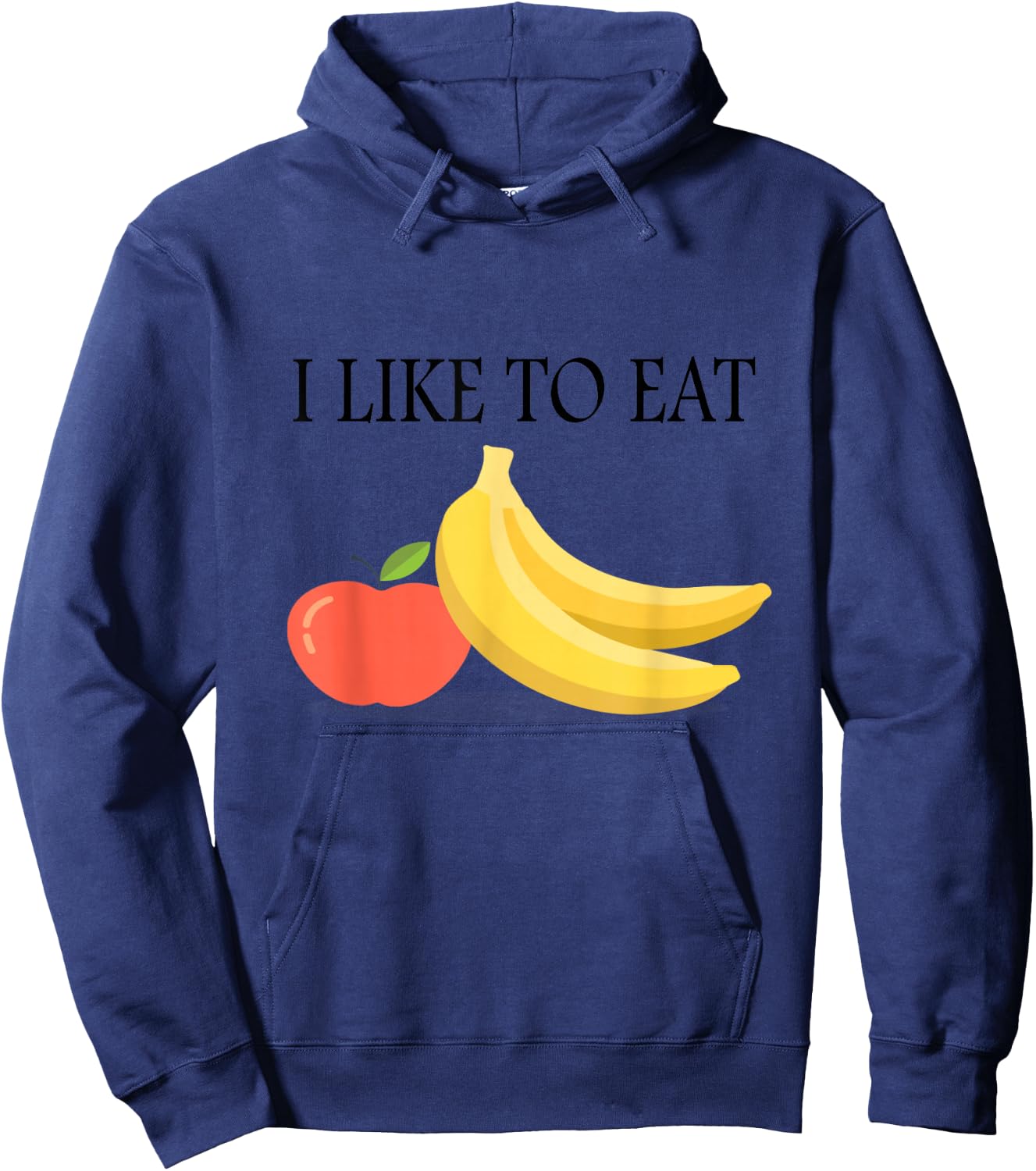 I Like To Eat Apples And Bananas Adult And Kids Shirt Hoodie - Hoodie | Navy