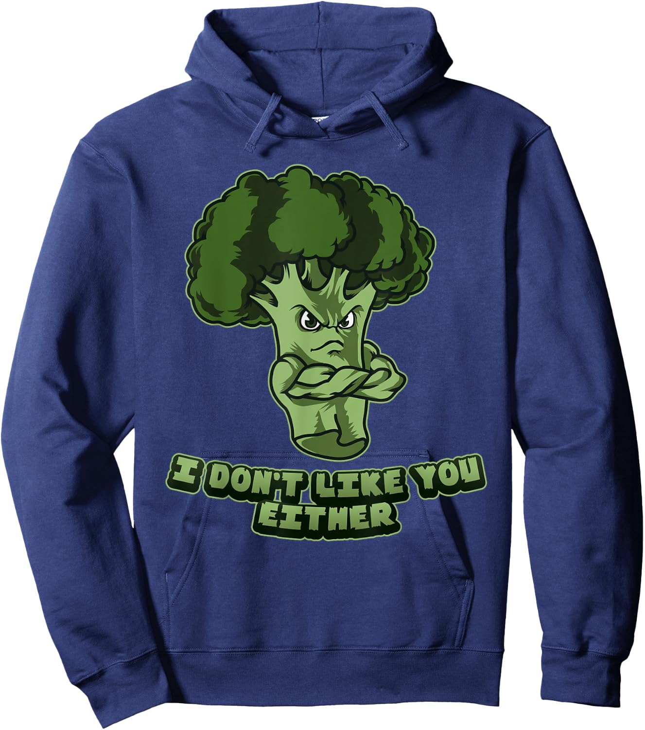 I Don't Like You Either - Vegan Vegetarian Broccoli Hoodie - Hoodie | Navy