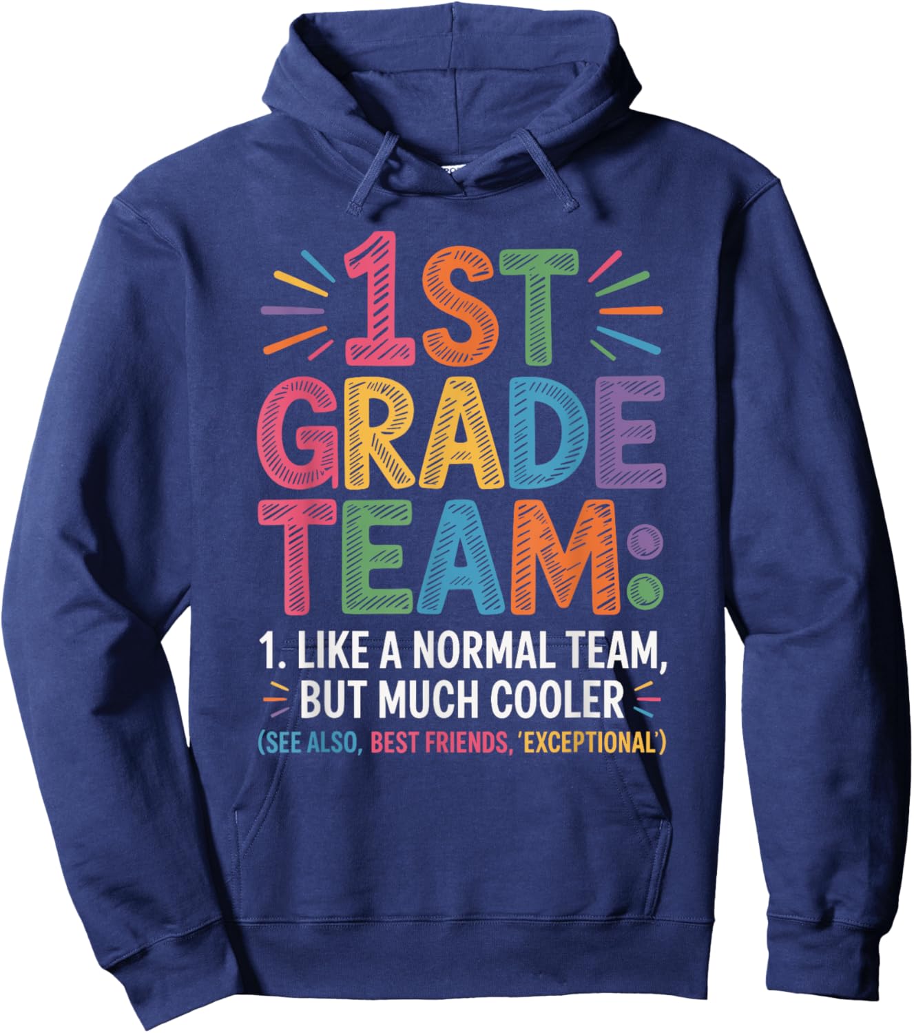 Funny 1st Grade Team Like Normal But Cooler Back To School Hoodie - Hoodie | Navy
