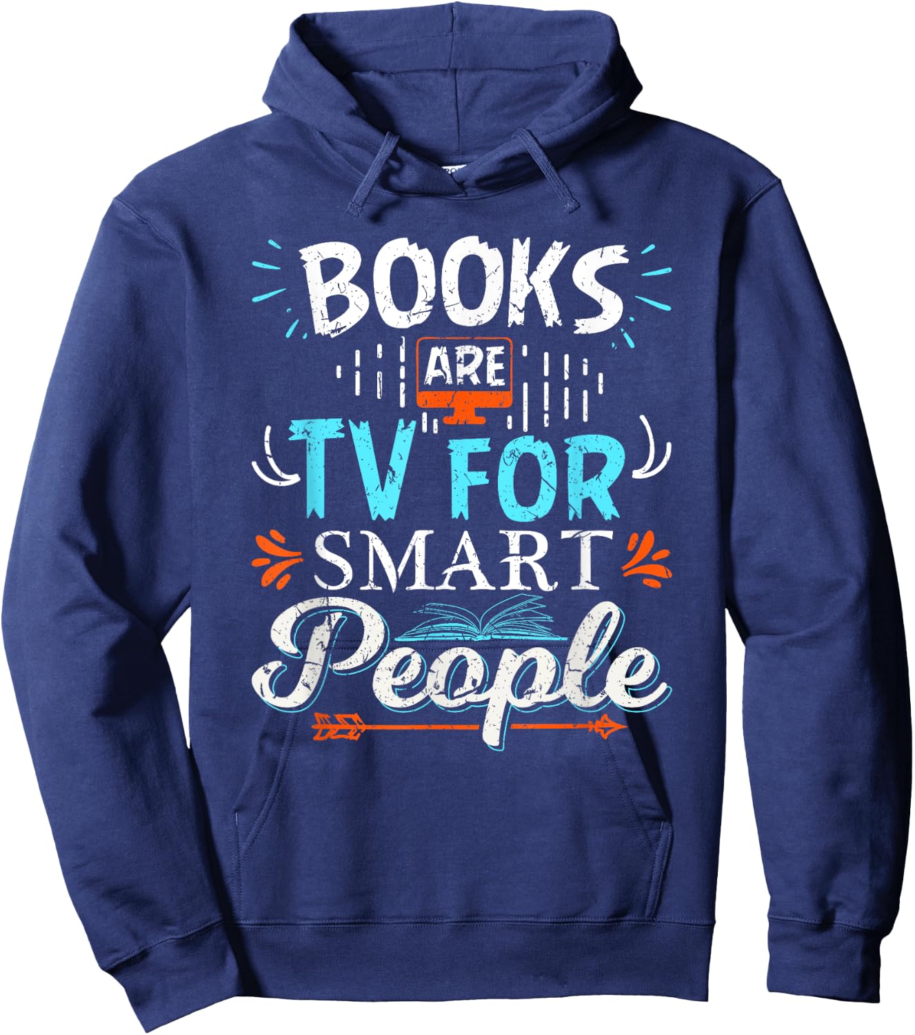 Books Are TV Smart People Birthday Christmas Gifts Readers Hoodie - Hoodie | Navy