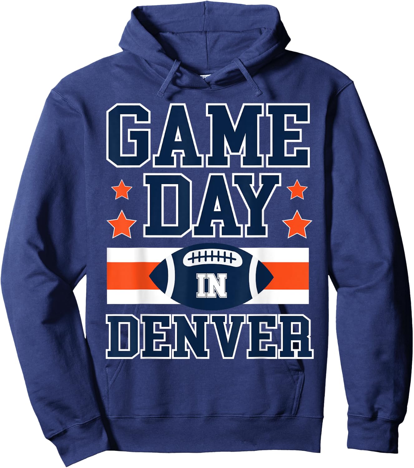 Game Day In Denver Football Fans Season Trend Gift Hoodie - Hoodie | Navy