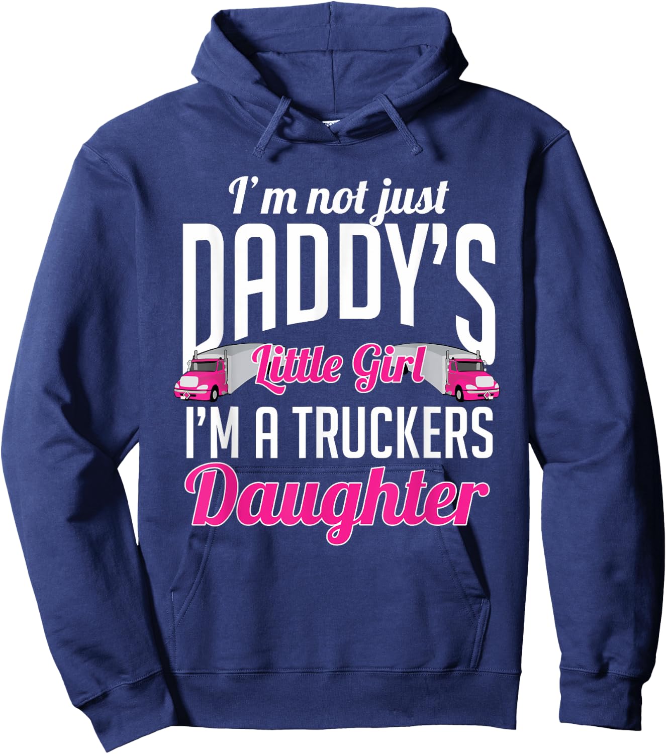 Not just Daddys Little Girl Truckers Daughter Hoodie - Hoodie | Navy