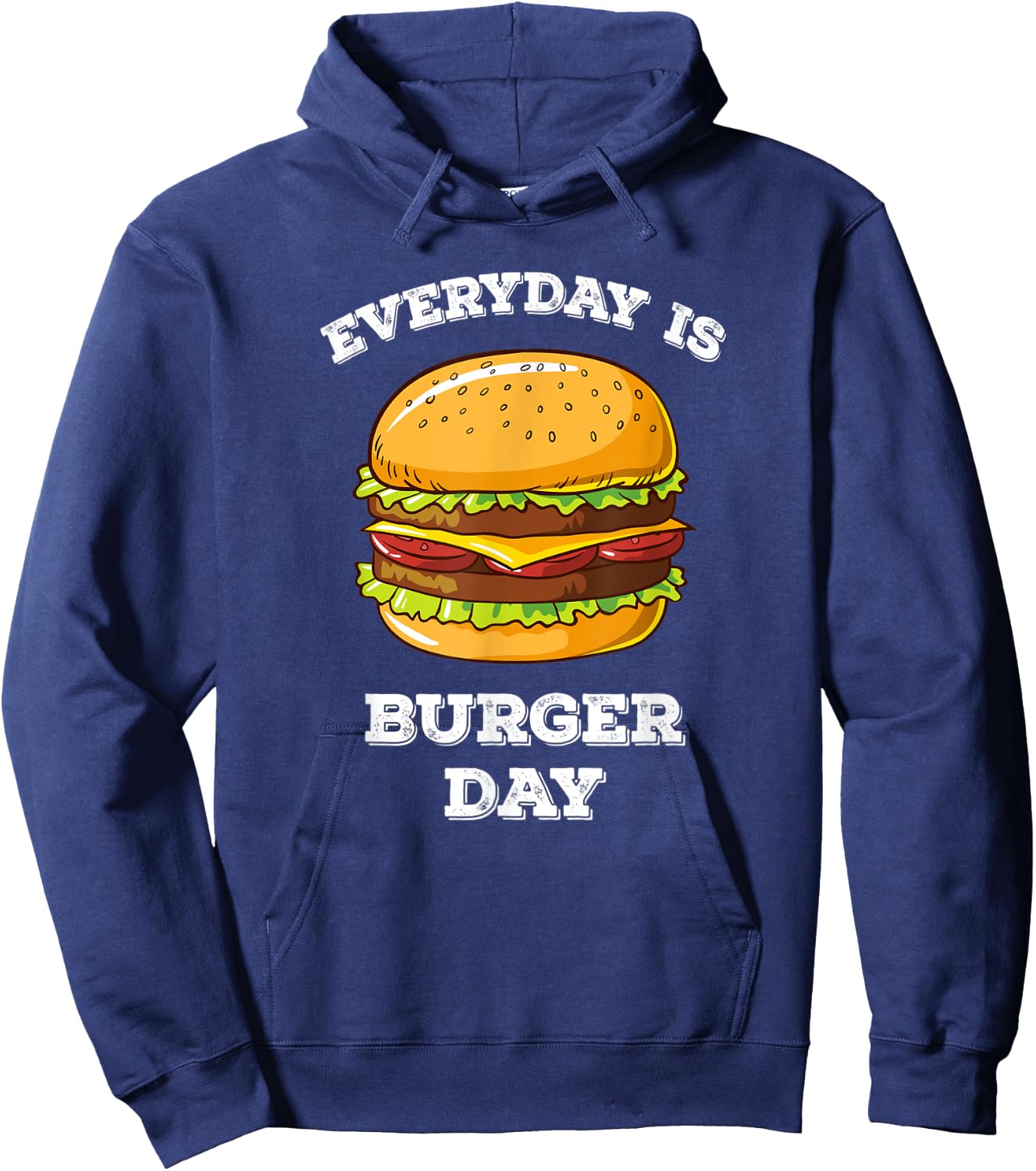 Everyday Is Burger Day Funny Men Women Meat BBQ Food Hoodie - Hoodie | Navy
