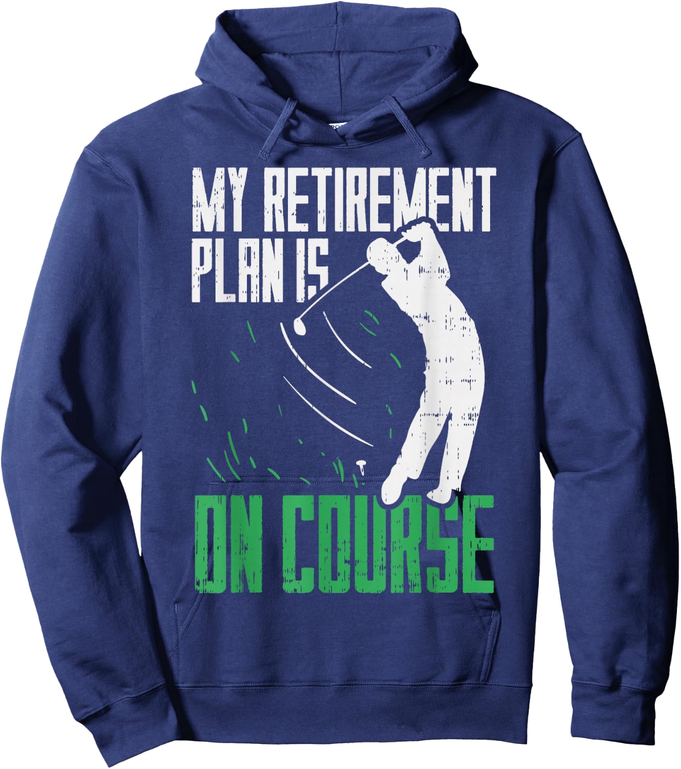 Retirement Plan On Course Golf Funny Retired Golfer Dad Gift Hoodie - Hoodie | Navy