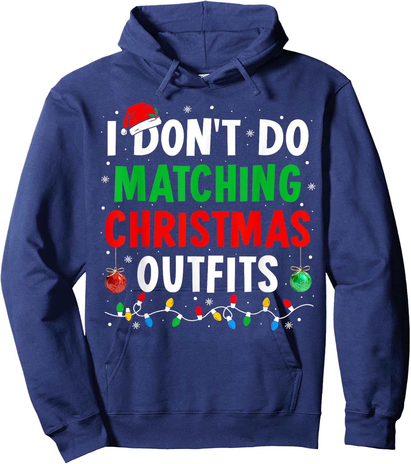 I Don't Do Matching Christmas Outfits Xmas Family Couples Hoodie - Hoodie | Navy
