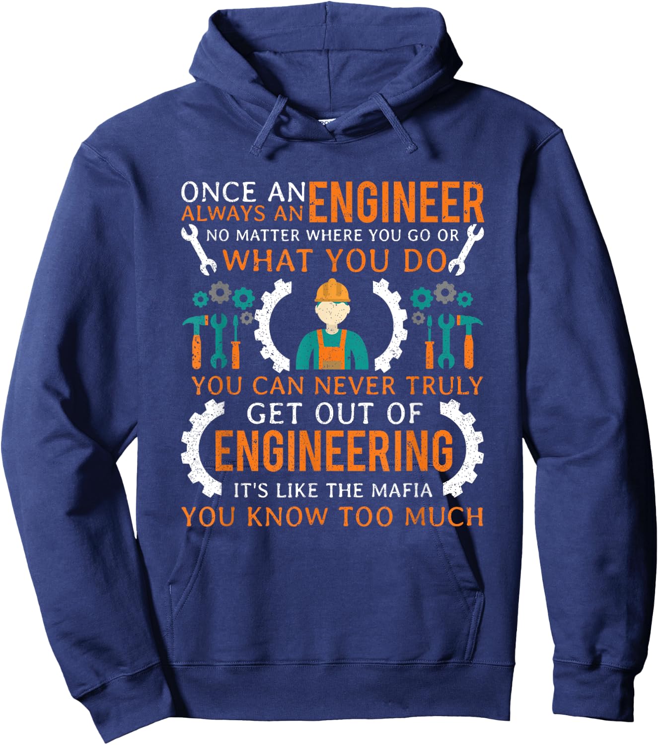 Once An Engineer Always an Engineer Hoodie - Hoodie | Navy