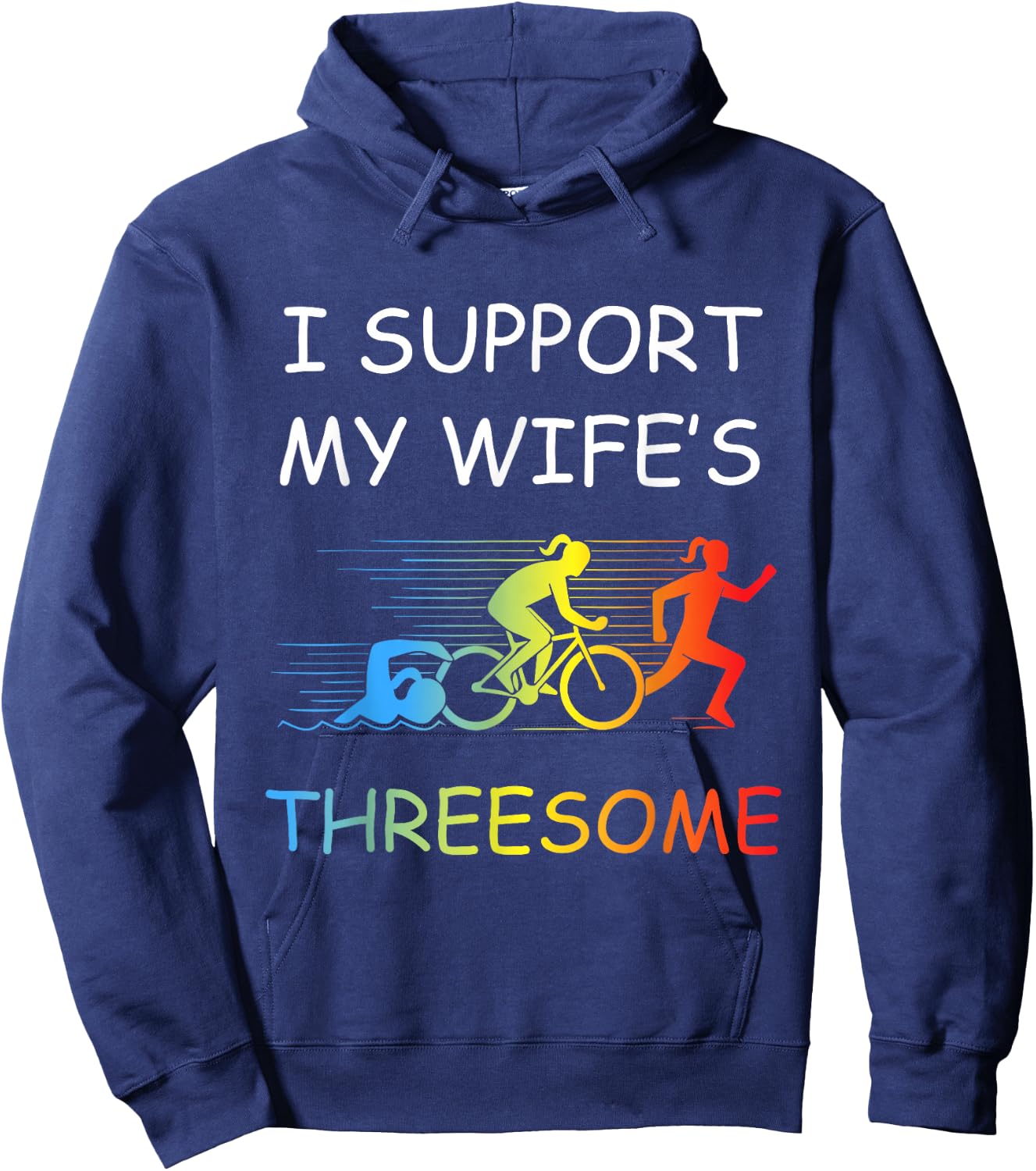 I Support My Wife's Threesome Apparel Funny Triathlon Hoodie - Hoodie | Navy