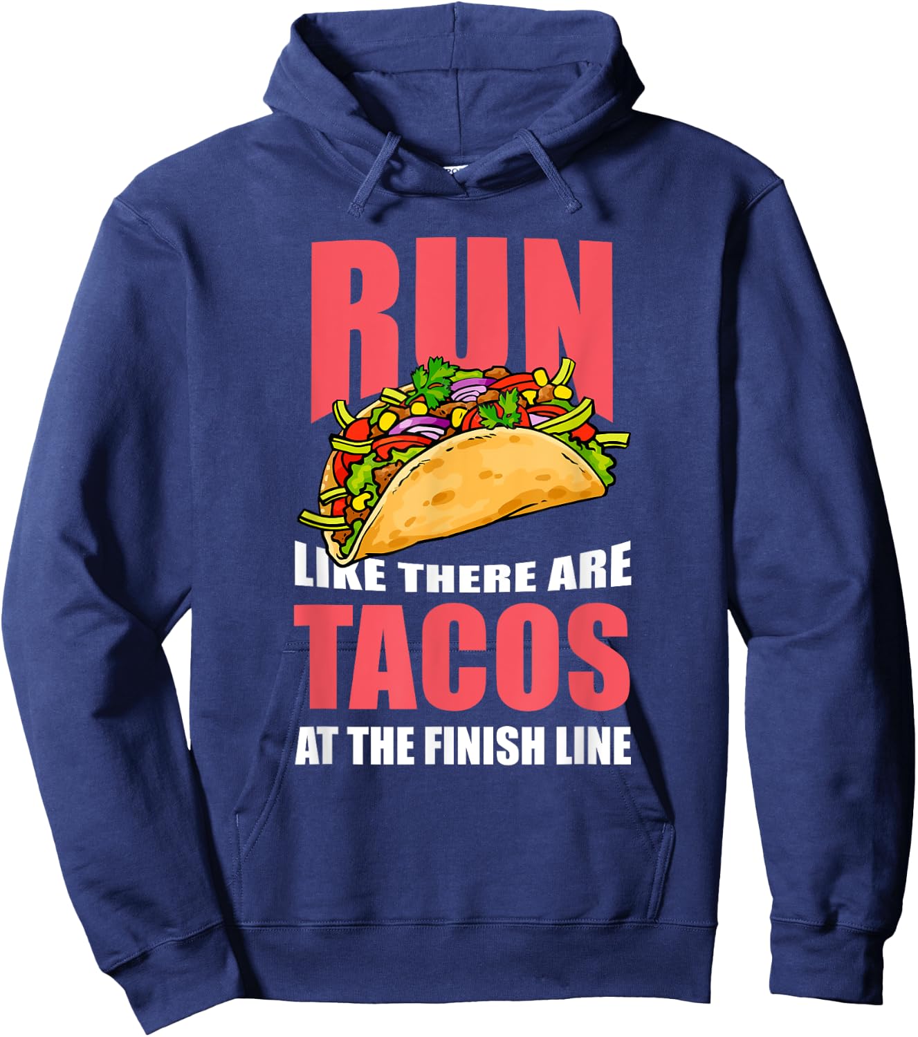 "Run Like There are Tacos at the Finish Line" Runner Hoodie - Hoodie | Navy