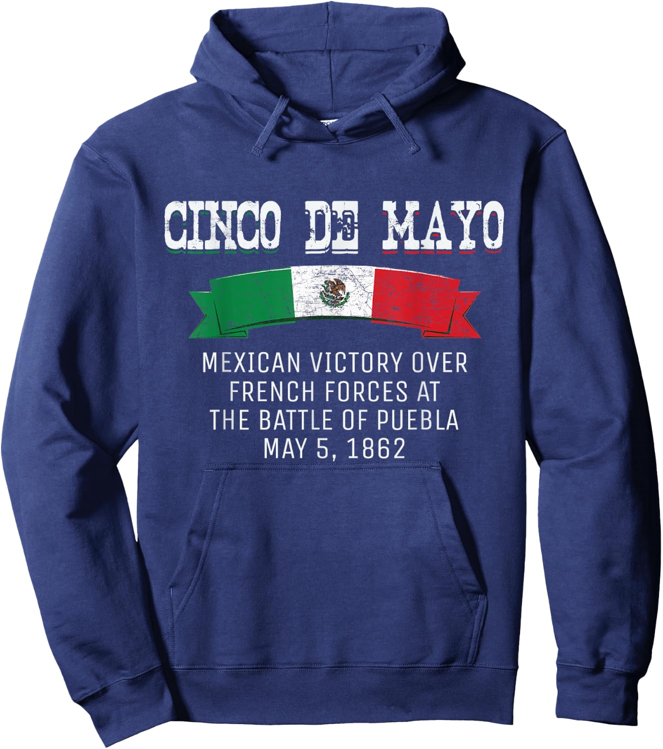 Cinco De Mayo Battle of Puebla May 5, 1862 Mexican Hoodie - Hoodie | Navy