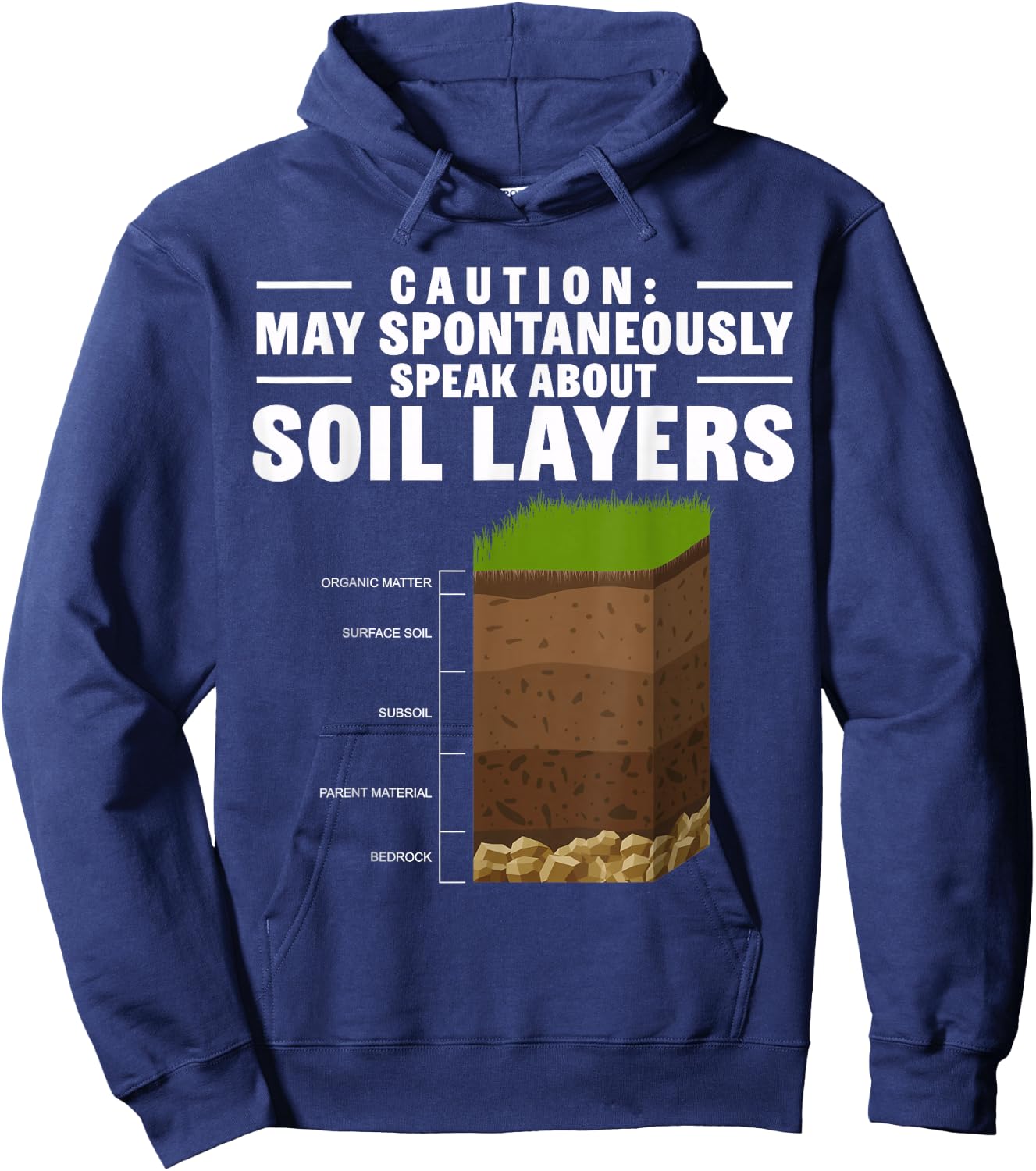 Soil Scientist Speak About Soil Layers Soil Science Hoodie - Hoodie | Navy