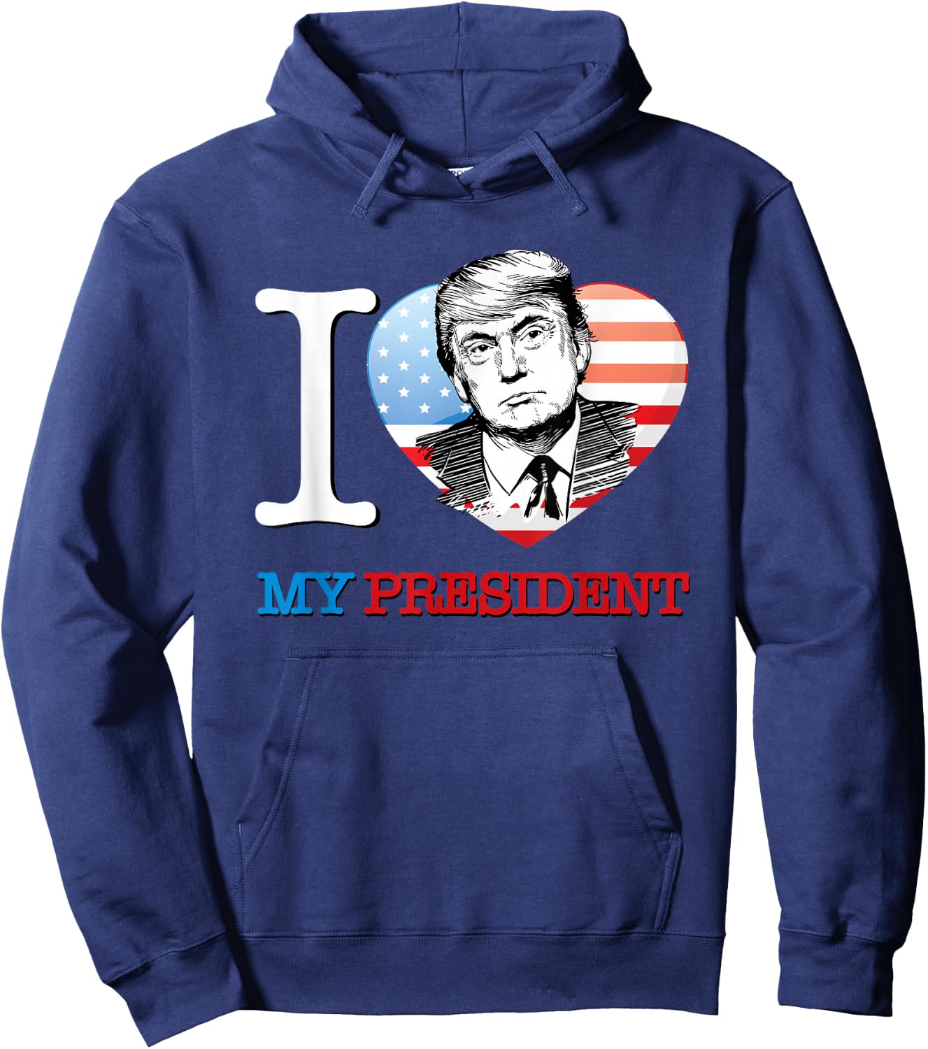 I Love My President Donald Trump T Shirt Hoodie - Hoodie | Navy
