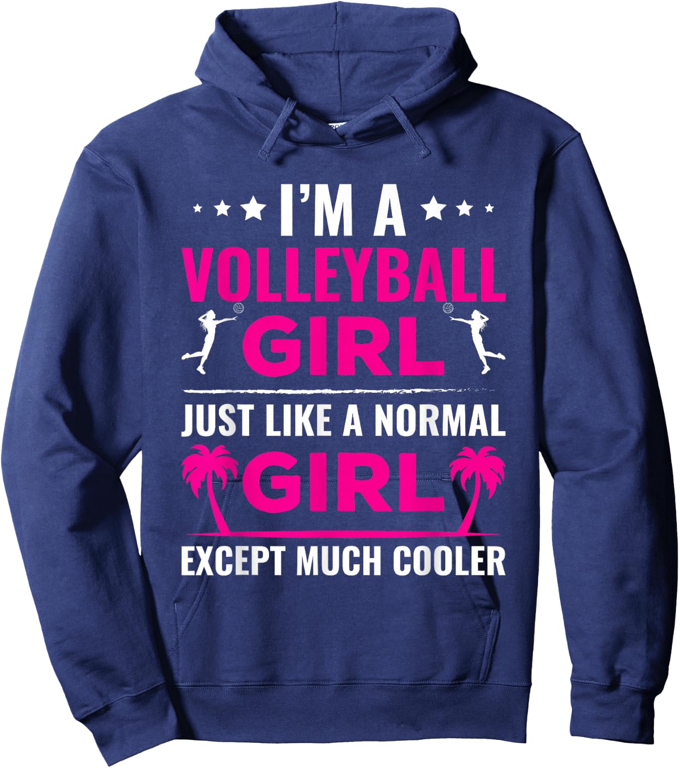 I'm a Volleyball Girl, Just Much Cooler Hoodie - Hoodie | Navy