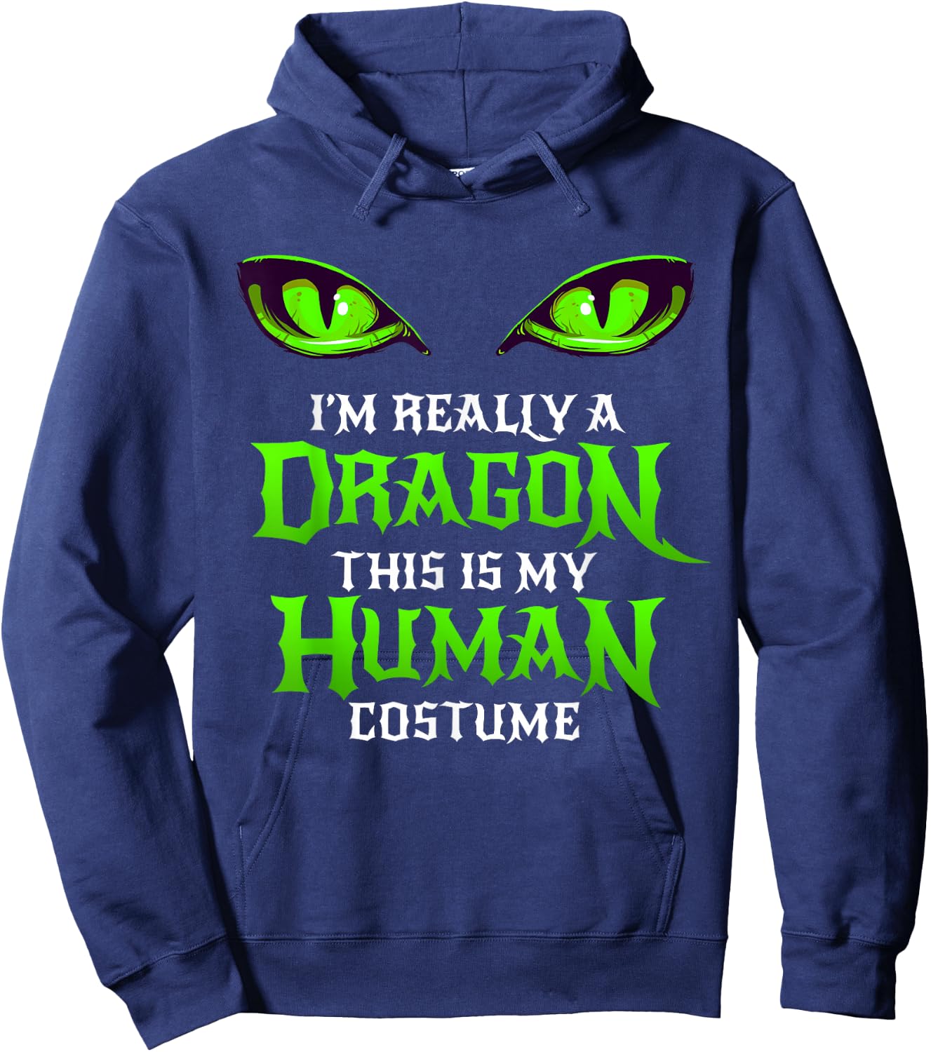 Halloween Dragon Costume Not Human Eyes Shirt Green Hoodie - Hoodie | Navy