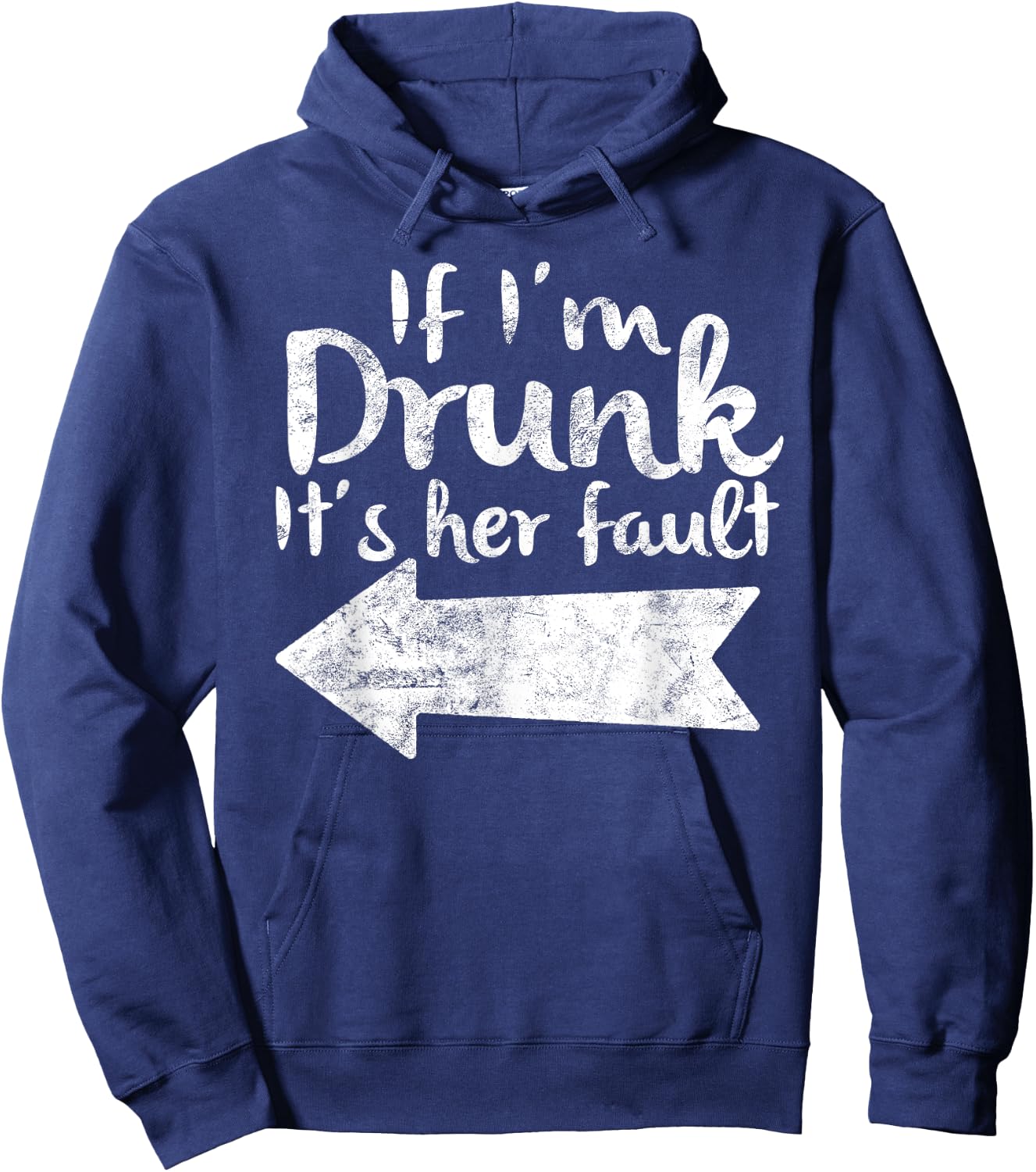 If Im Drunk Its Her Fault Matching Best Friend Gift Drinking Hoodie - Hoodie | Navy