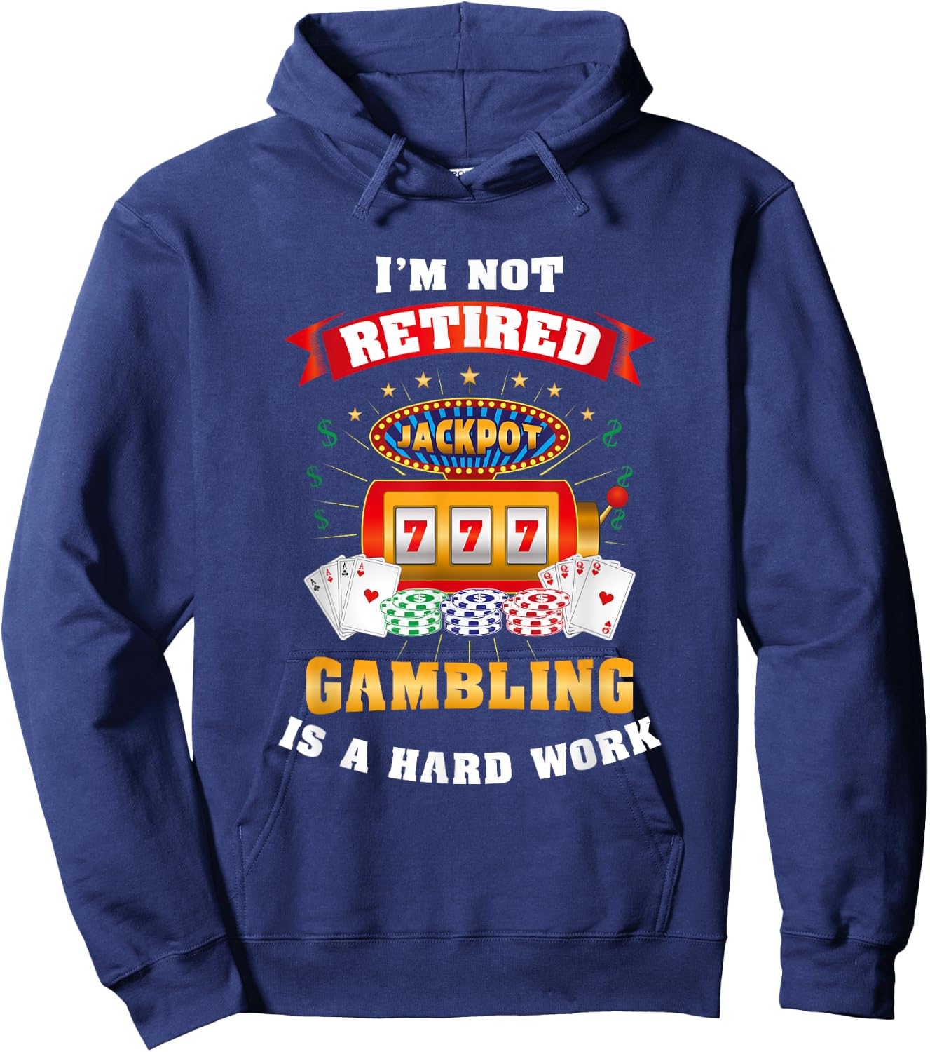 Gambling Retiree T Shirt, Funny Casino Shirts Hoodie - Hoodie | Navy