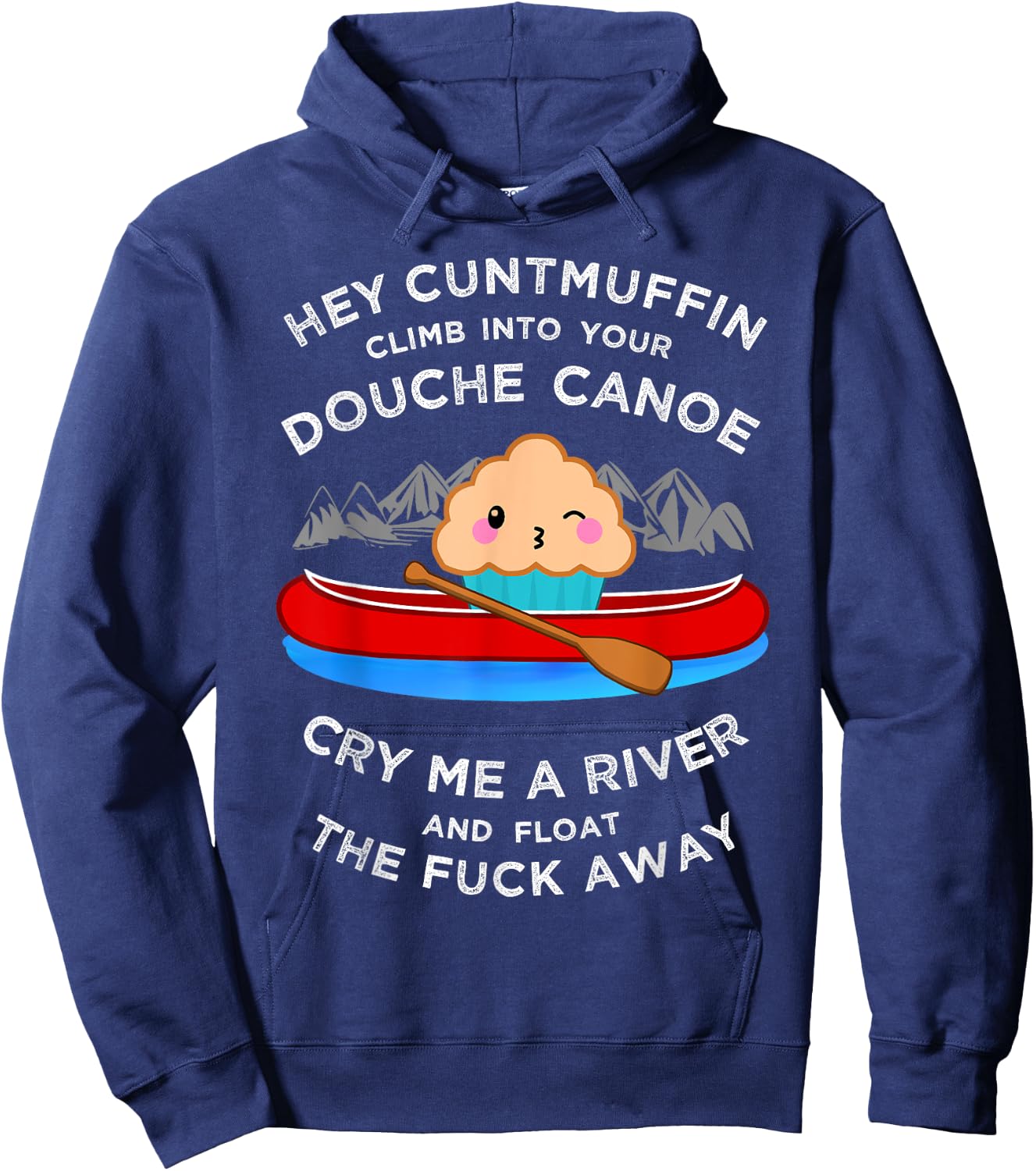 Vulgar Muffin Canoe Shirt, Curse Word Insult Gift Hoodie - Hoodie | Navy