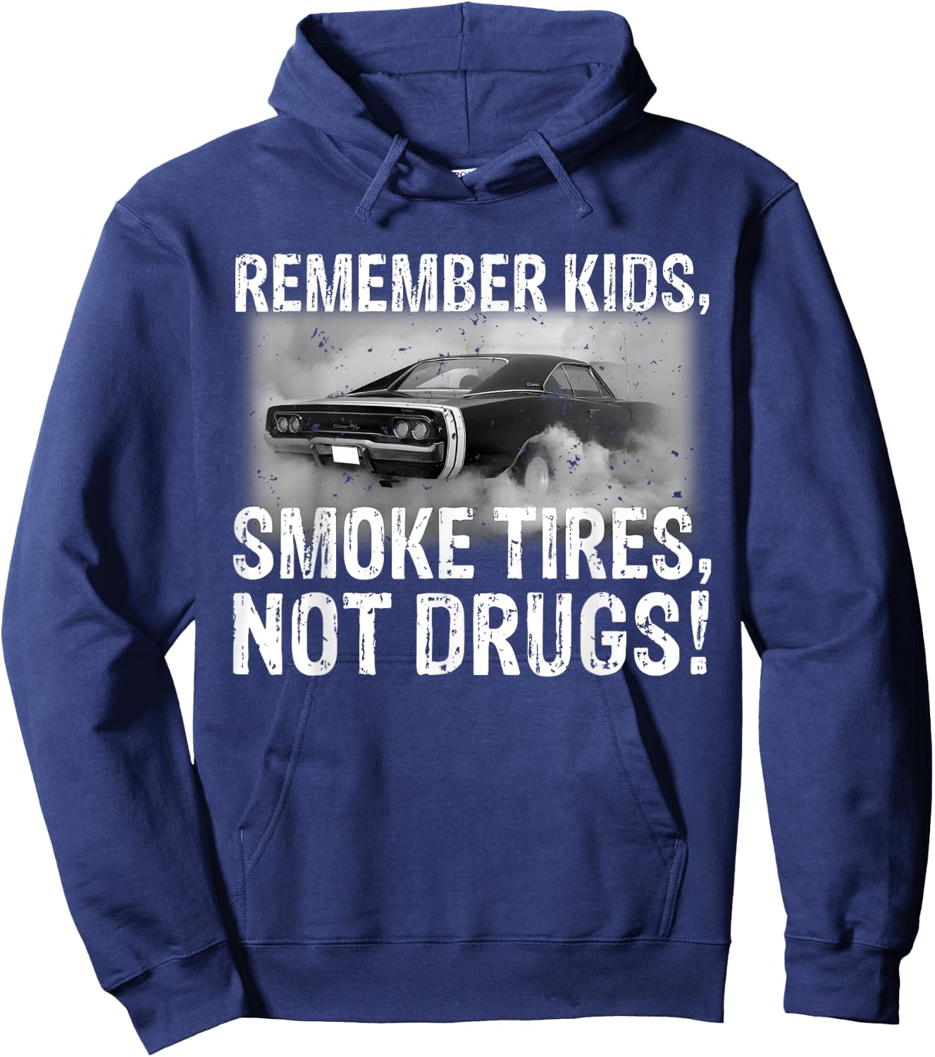 Remember Kids Smoke Tires Not Drugs Car Hoodie - Hoodie | Navy