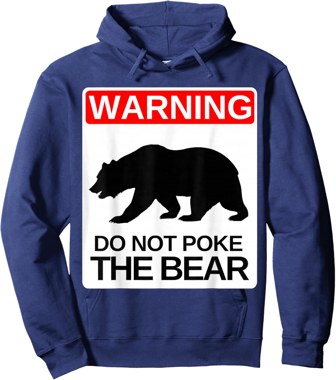 Do Not Poke the Bear Warning Sign Grouchy Dad Mom Funny Hoodie - Hoodie | Navy
