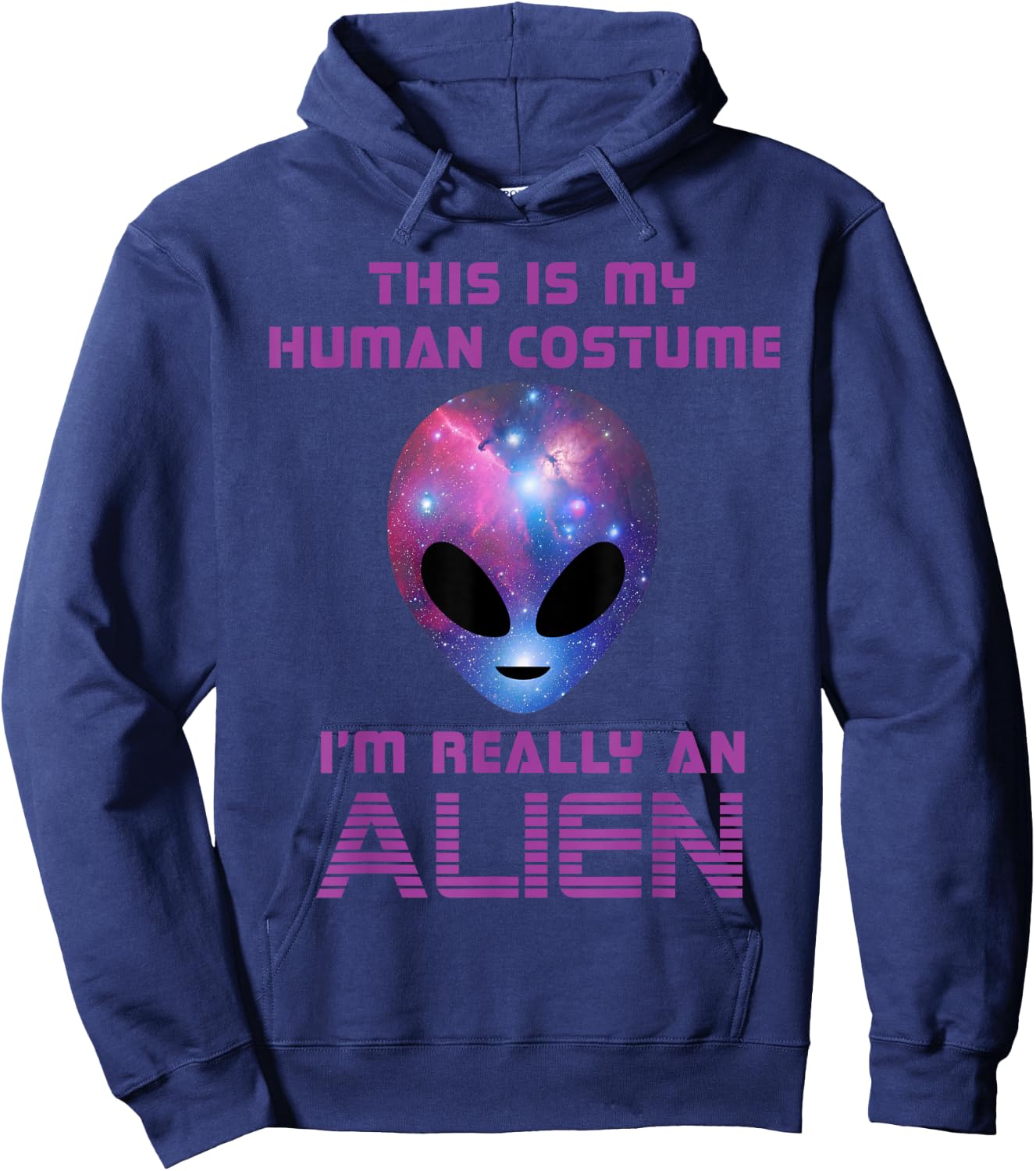 This is my Human Costume I'm really an Alien Hoodie - Hoodie | Navy