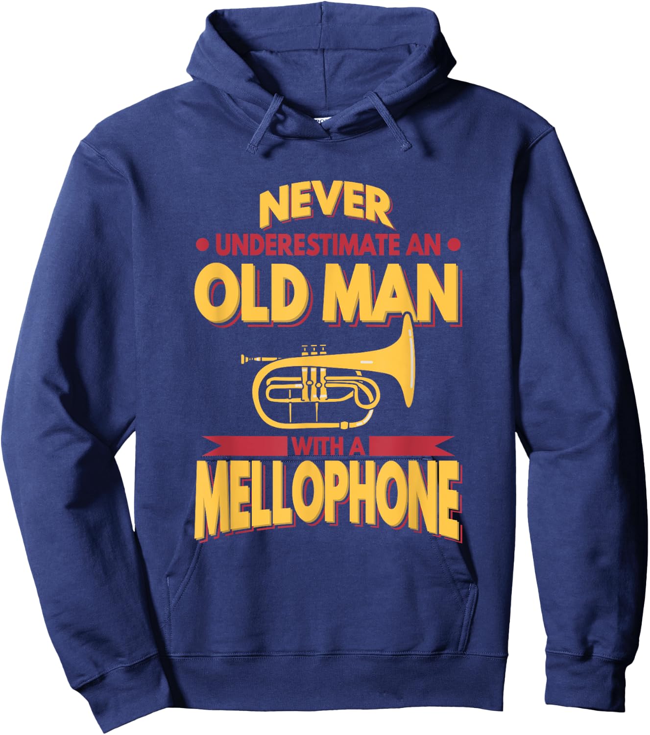 Mellophone Never Underestimate An Old Men Marching Band Hoodie - Hoodie | Navy