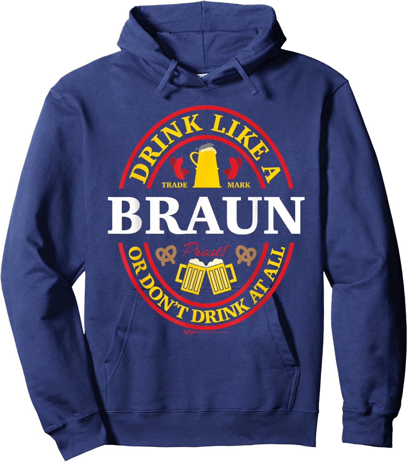Drink Like A Braun Or Don't Oktoberfest 2021 Drinking Hoodie - Hoodie | Navy