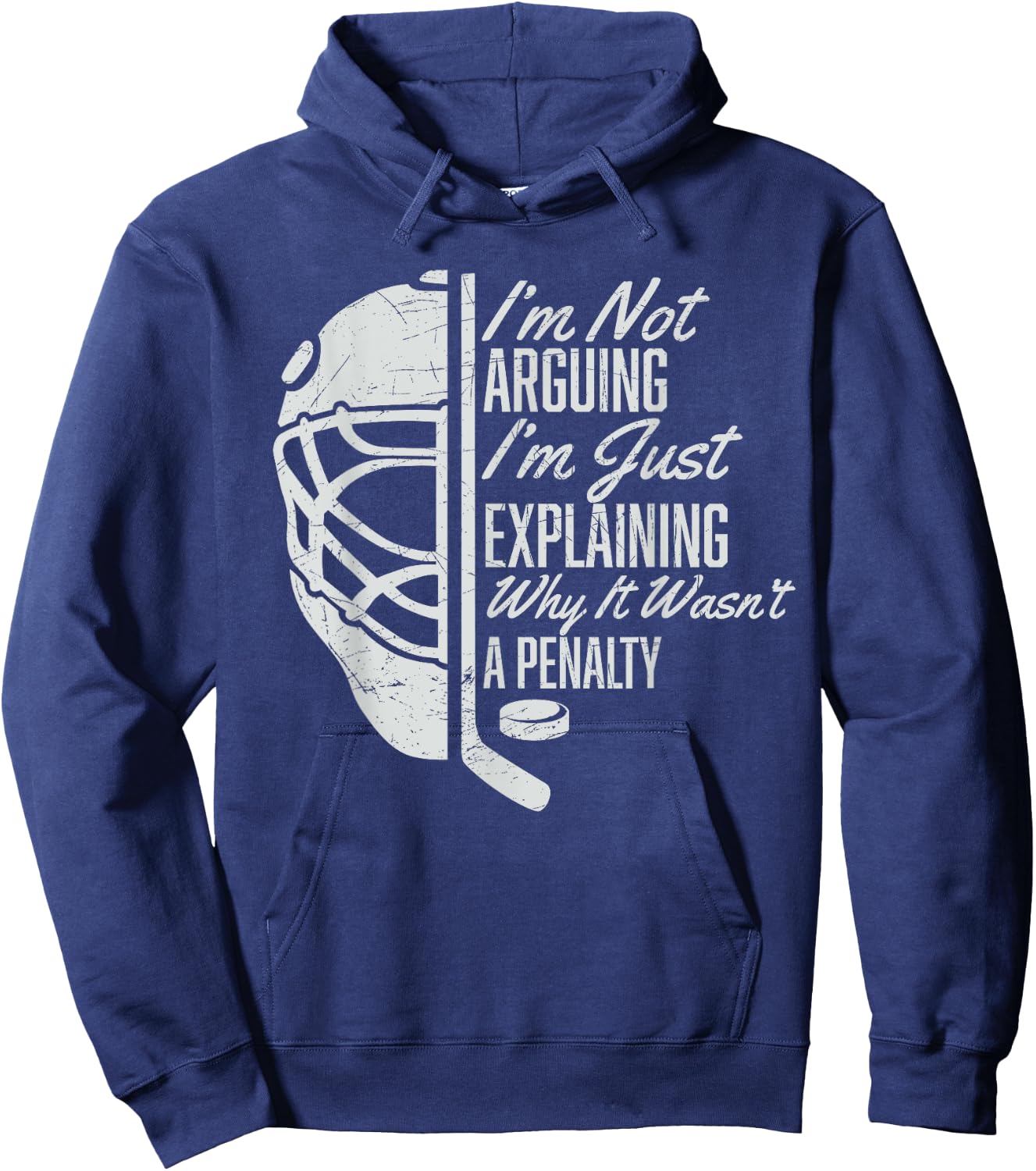 I'm Not Arguing I'm Just Explaining Why It Wasn't A Penalty Hoodie - Hoodie | Navy