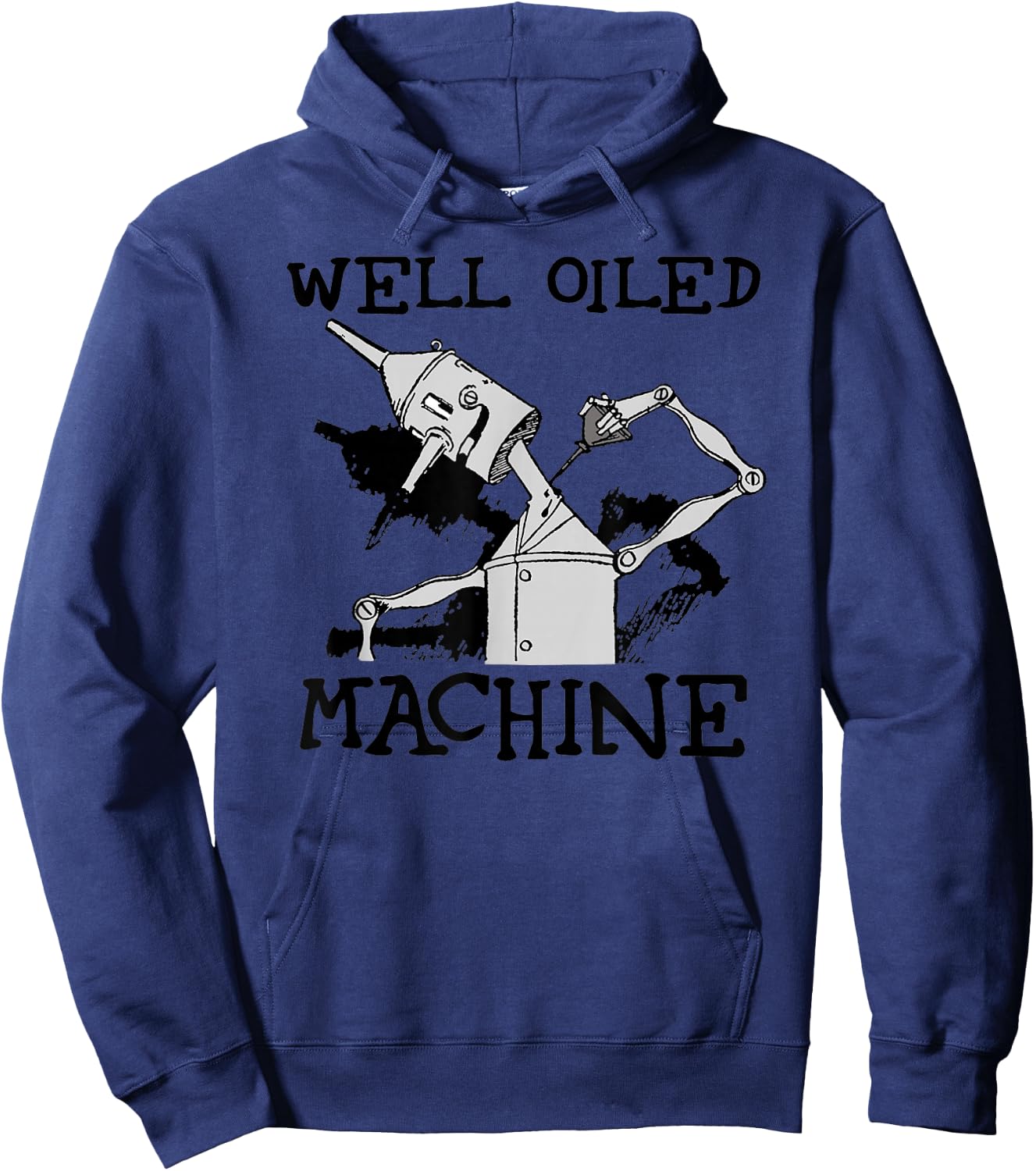 Oz Tin Man Shirt - Well Oiled Machine Wizard Of Oz Hoodie - Hoodie | Navy
