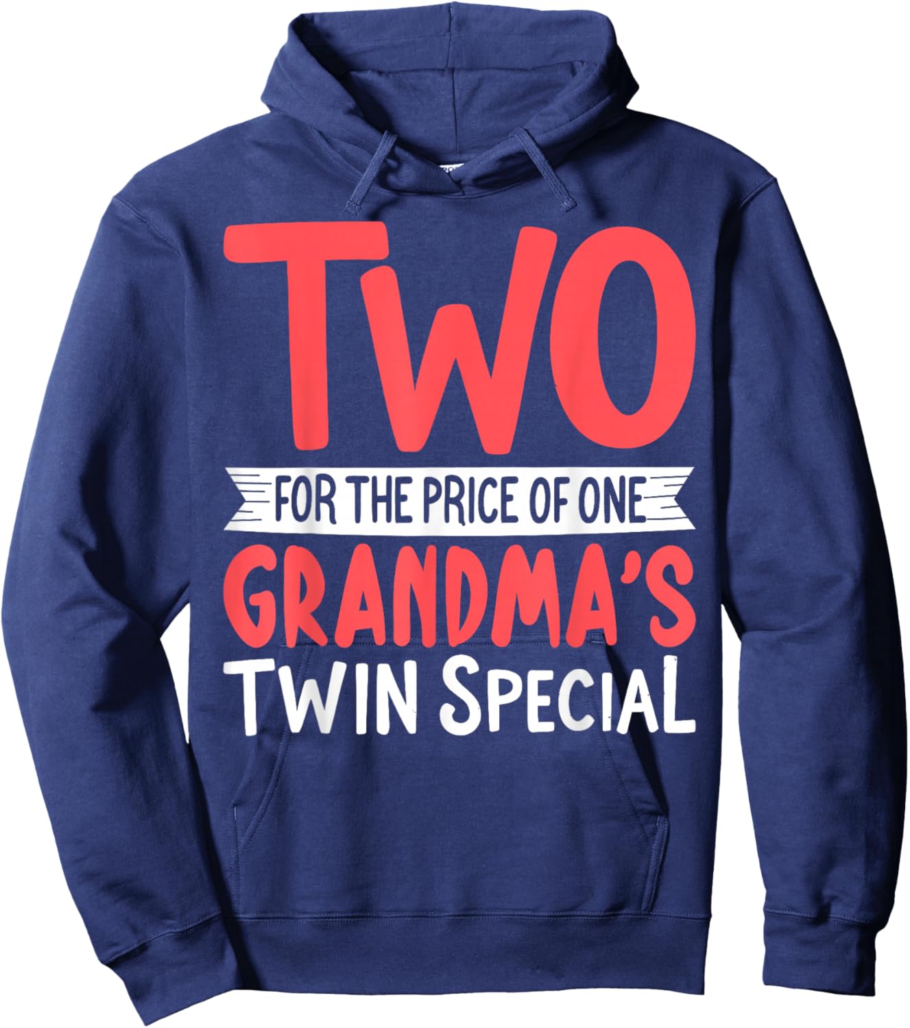 Two for the Price of a Grandma's Twin Special Twin Grandma Hoodie - Hoodie | Navy