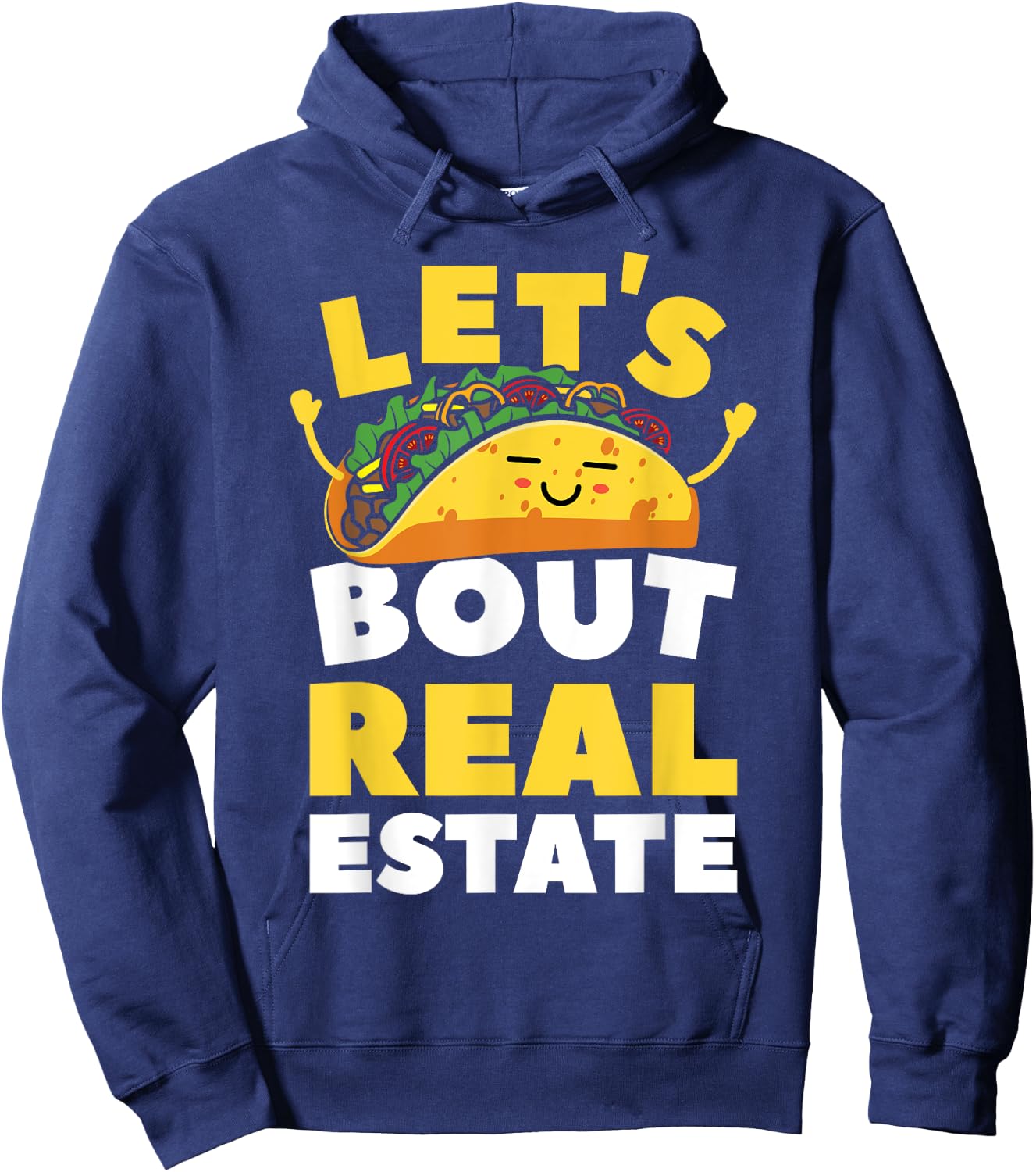Let's Taco Bout Real Estate Broker Realtor Shirt Hoodie - Hoodie | Navy
