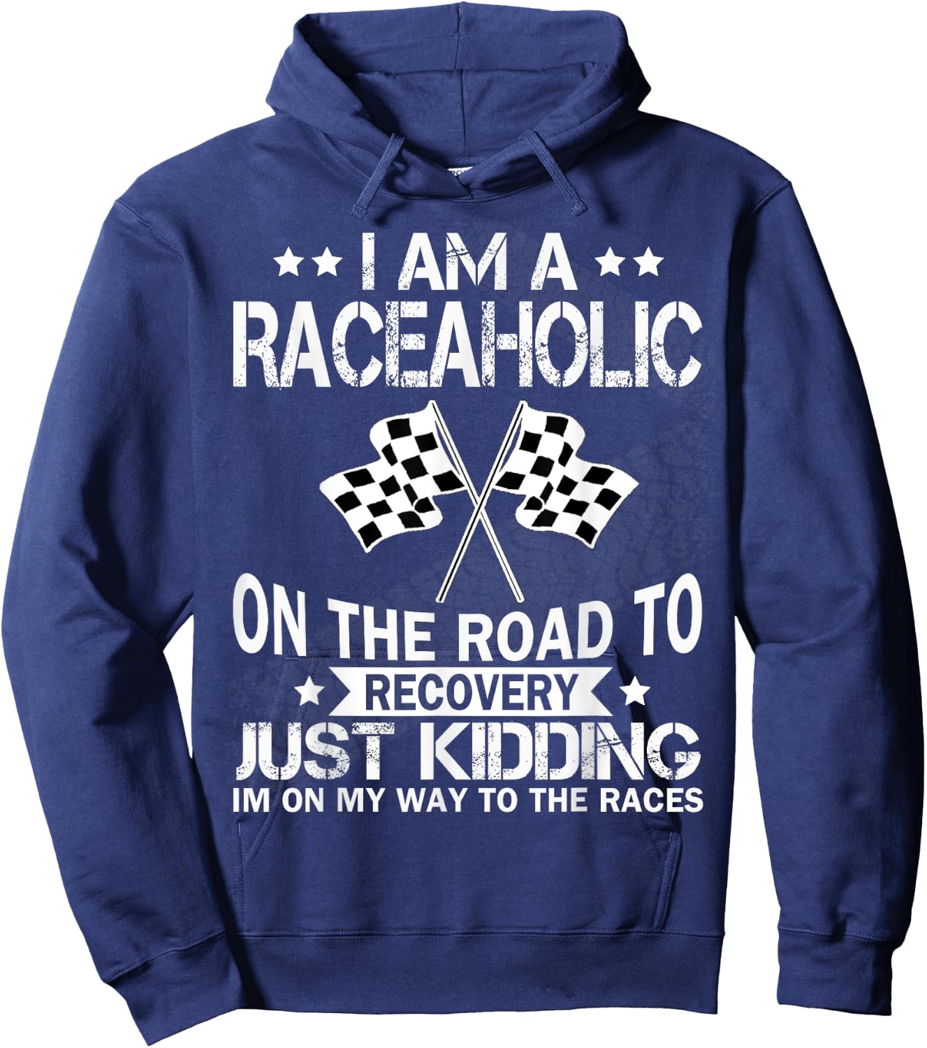 I am a raceaholic on the road to recovery funny t shirt Hoodie - Hoodie | Navy
