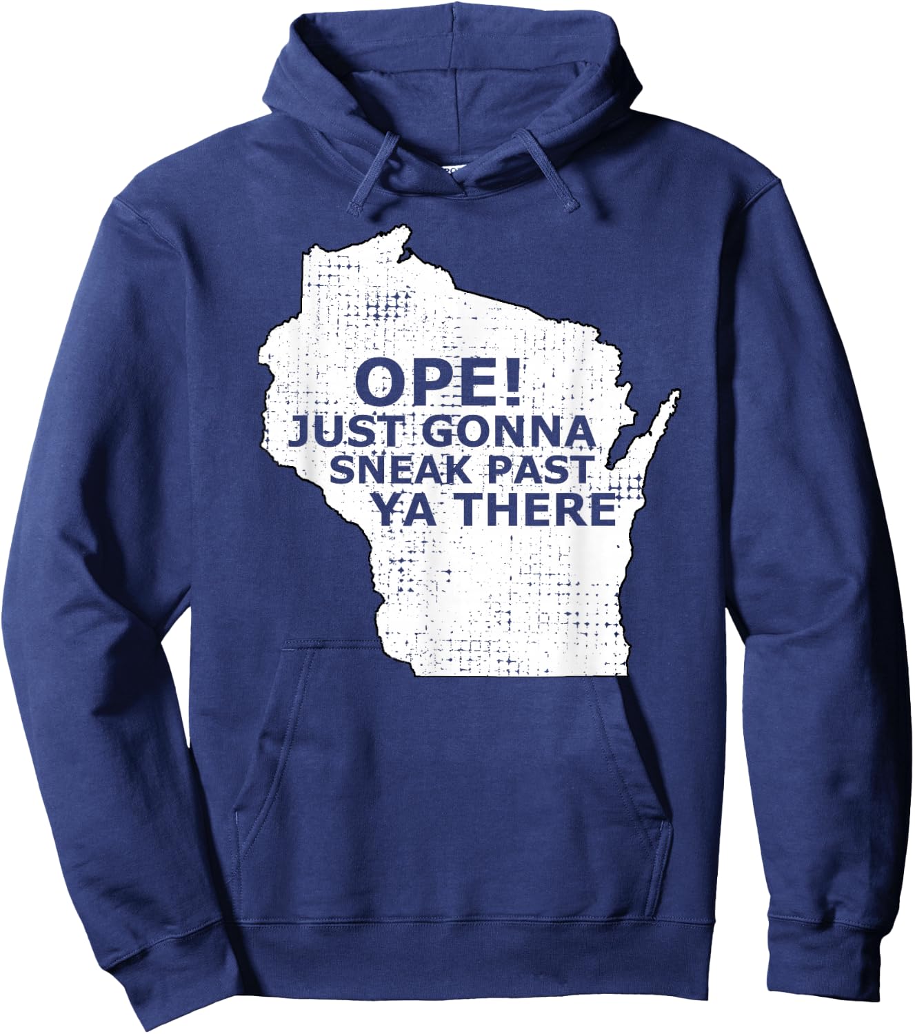 Funny Midwest Ope Wisconsin Open Just Gonna Sneak Past Ya Hoodie - Hoodie | Navy