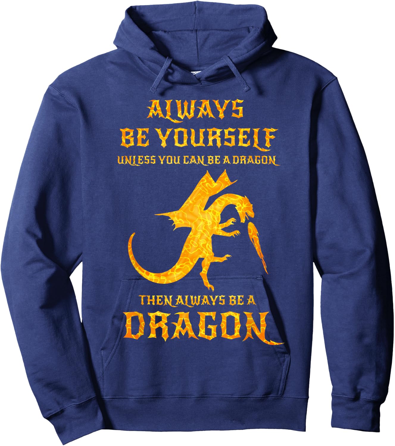 Always Be Yourself Dragon Gift Dragon Lovers Hoodie - Hoodie | Navy