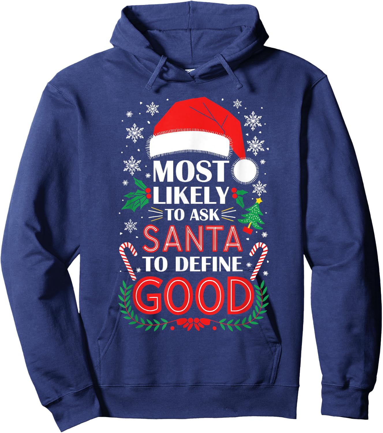 Most Likely To Ask Santa To Define Good Shirt Christmas Hoodie - Hoodie | Navy