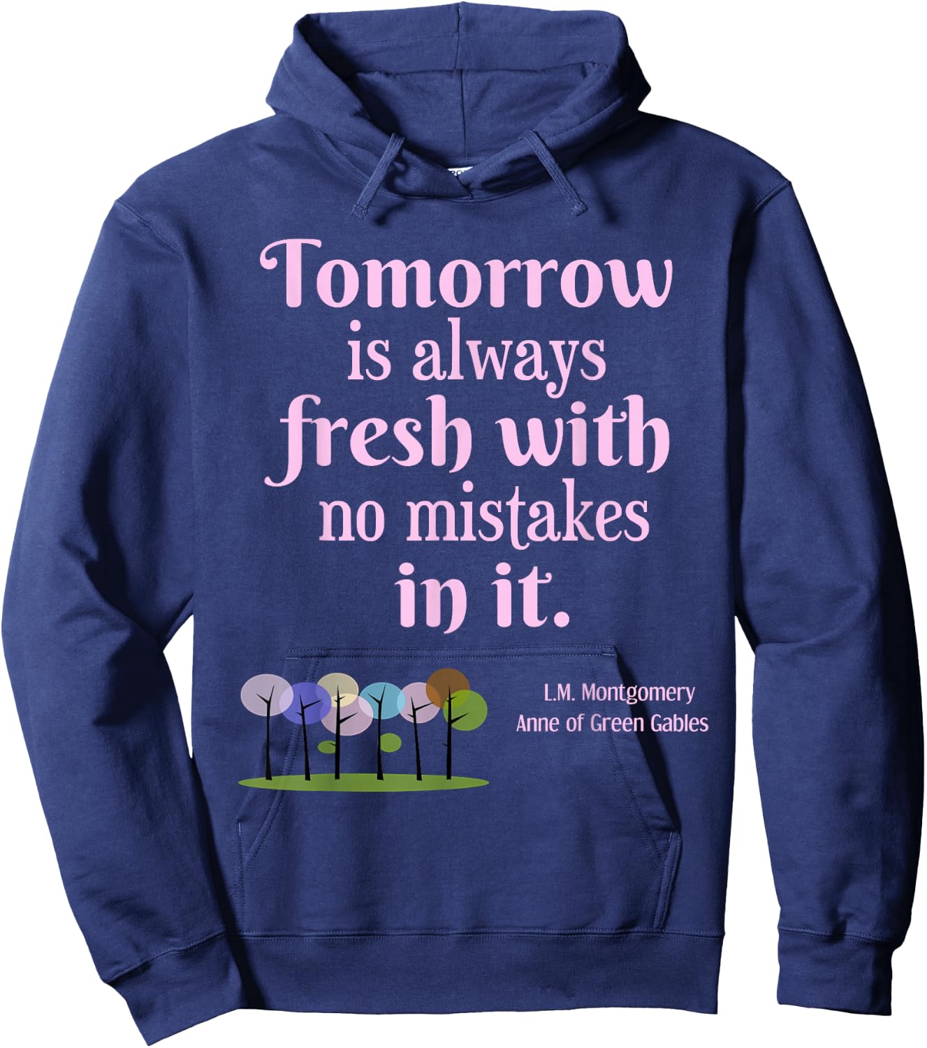 Tomorrow is Fresh Anne of Green Gables Book Quote Gift Shirt Hoodie - Hoodie | Navy