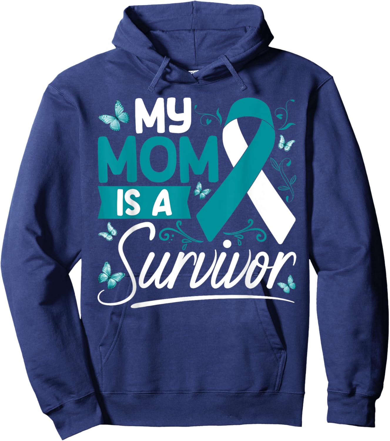 My Mom Is A Survivor Cervical Cancer Awareness Supporter Hoodie - Hoodie | Navy