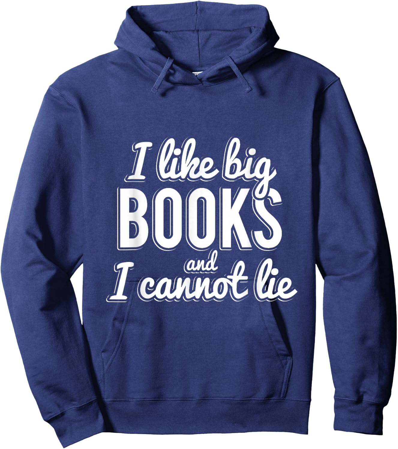 I Like Big Books and I Cannot Lie Hoodie - Hoodie | Navy