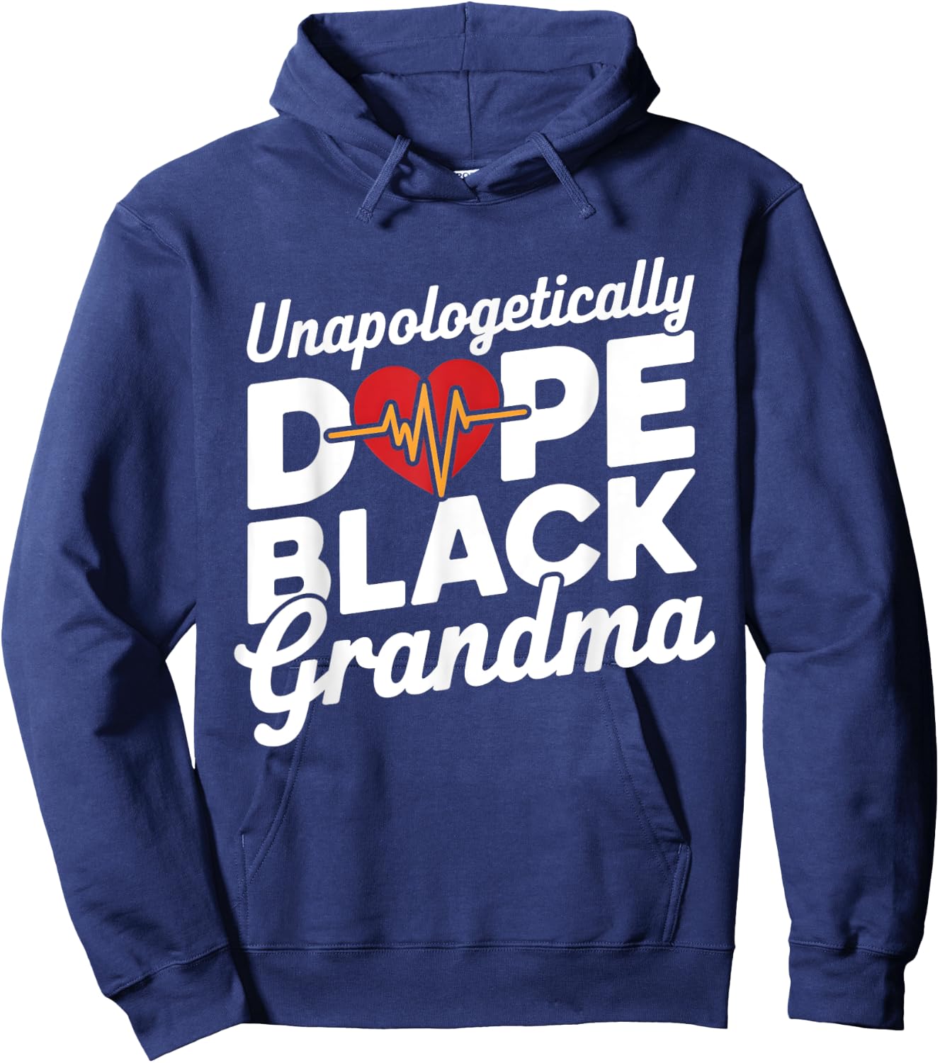 Unapologetic Dope Black Grandma Black HIstory Grandmother Hoodie - Hoodie | Navy