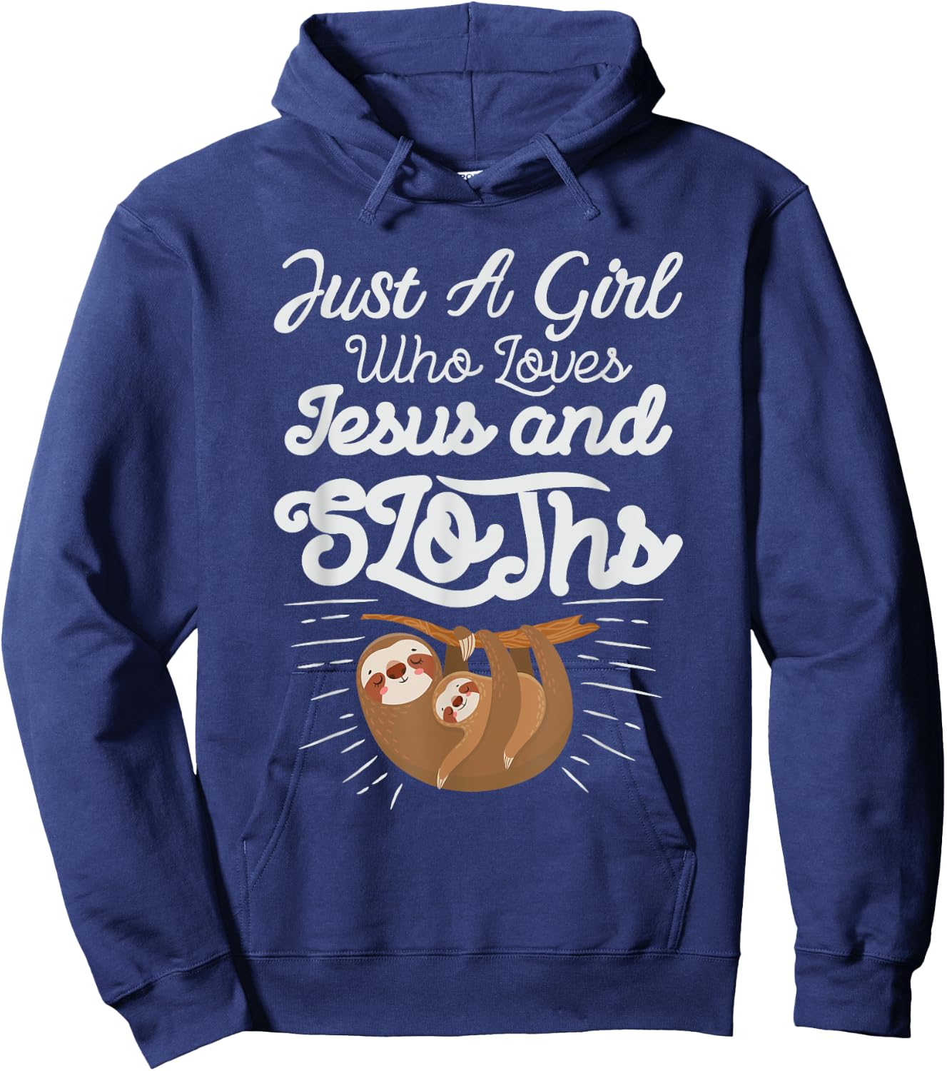 Just a Girl Who Loves Sloths and Jesus Christian Design Hoodie - Hoodie | Navy
