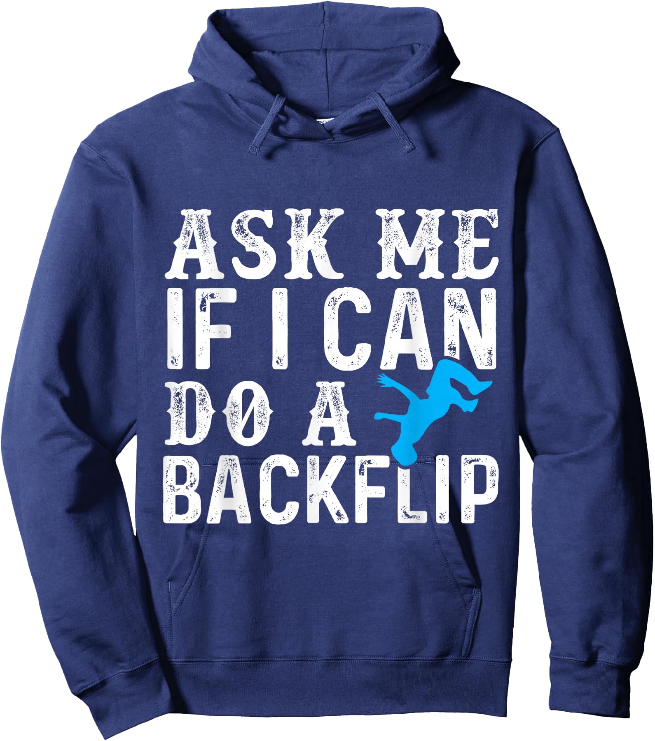 Ask Me If I Can Do A Backflip Free Running Gift Parkour Hoodie - Hoodie | Navy