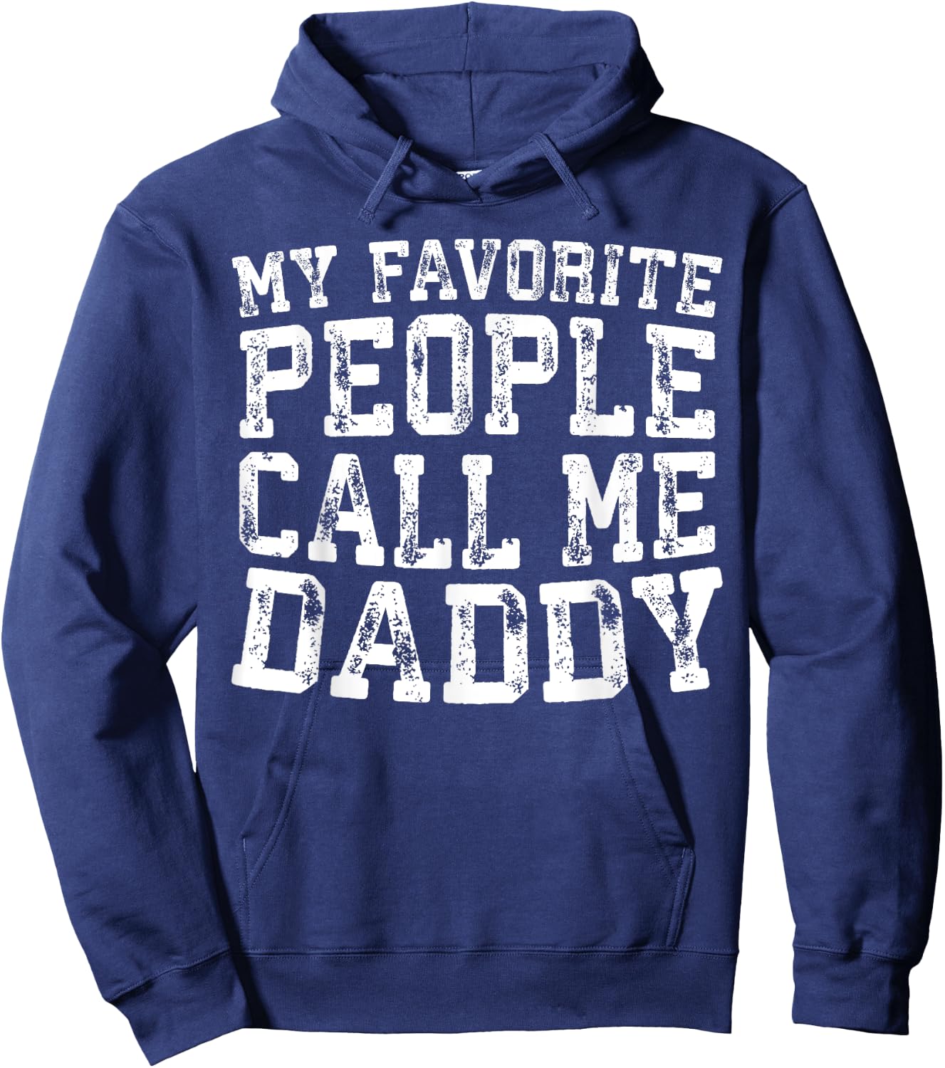 My Favorite People Call Me Daddy Shirt Men Fathers Day Hoodie - Hoodie | Navy