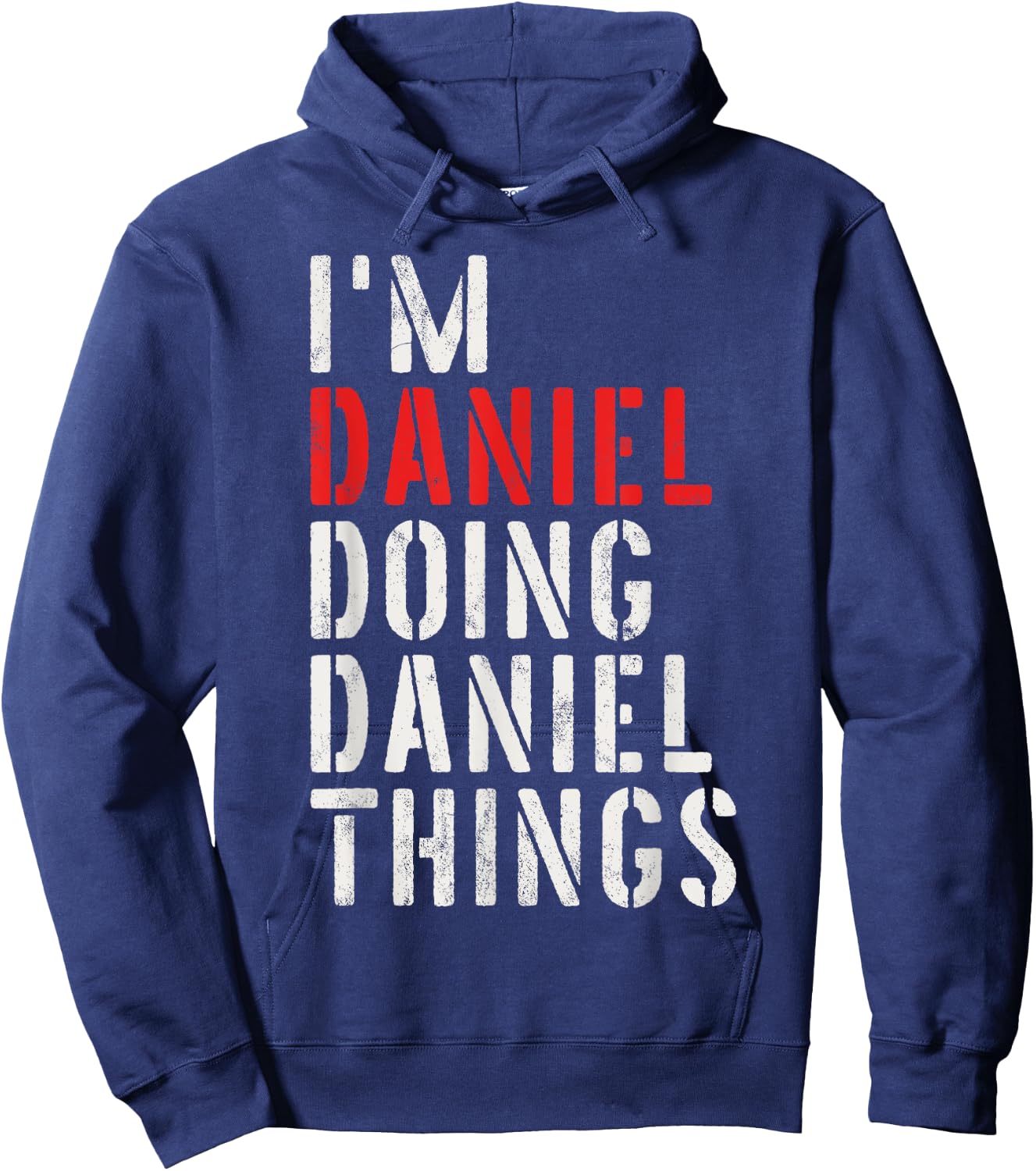 I'm Daniel Doing Daniel Things First Name Daniel Hoodie - Hoodie | Navy