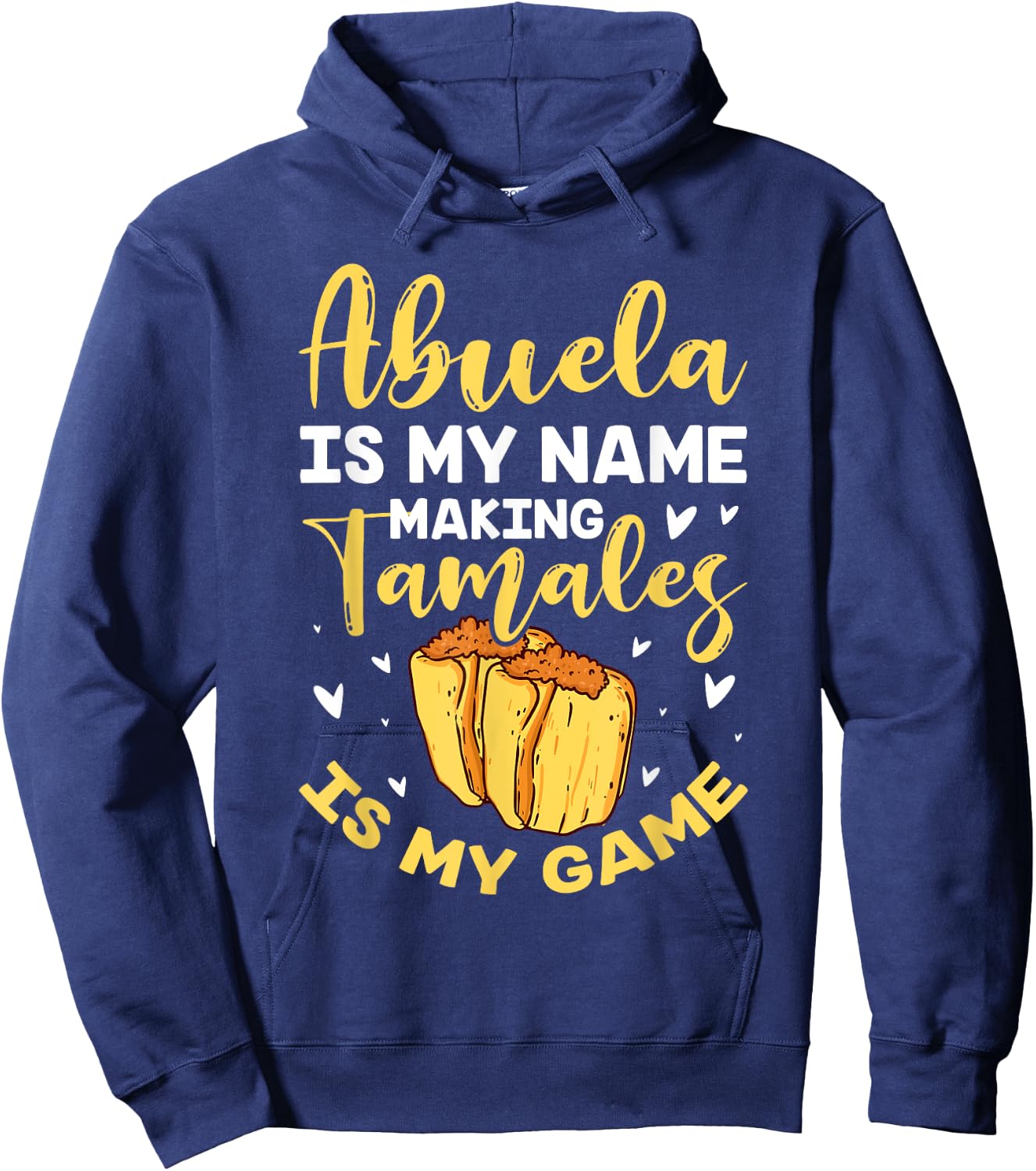 Abuela Is My Name Making Tamales Is My Game Mexican Grandma Hoodie - Hoodie | Navy