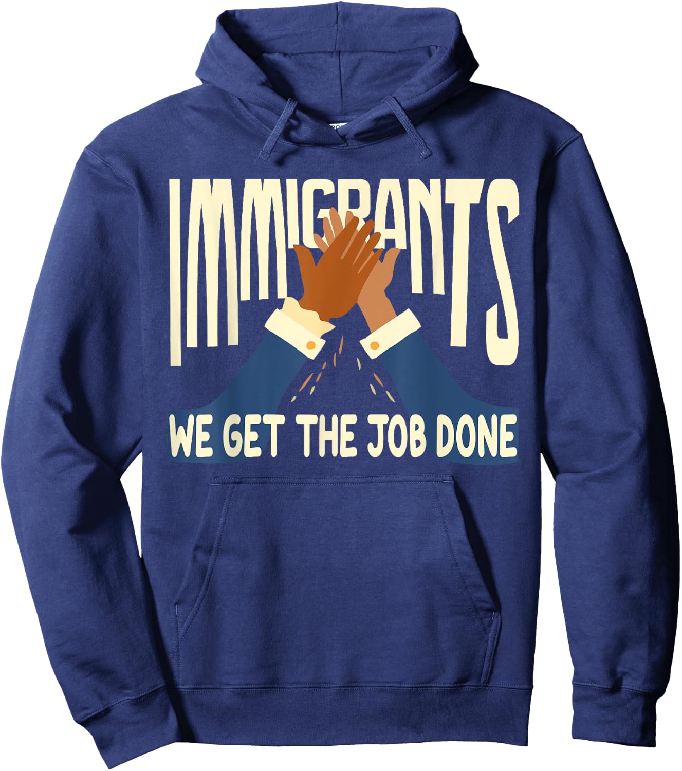 Awesome Immigrants We Get The Job Done Gift Hoodie - Hoodie | Navy