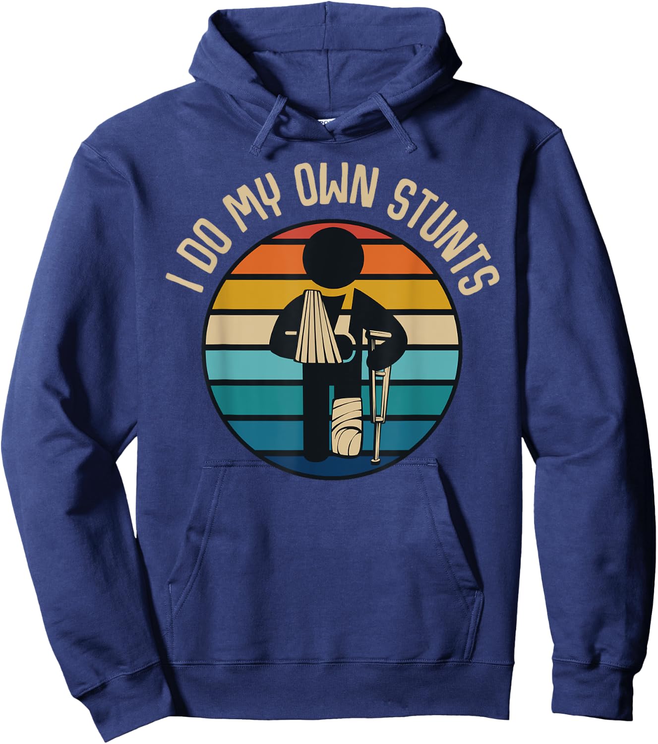 I Do My Own Stunts Get Well Gifts Funny Injury Broken Leg Hoodie - Hoodie | Navy