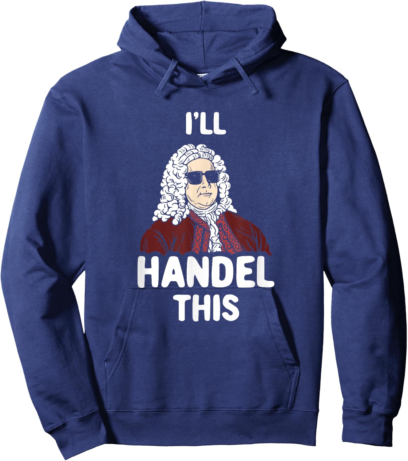 Ich werde Händel This Funny Handel Composer Joke Hoodie - Hoodie | Navy