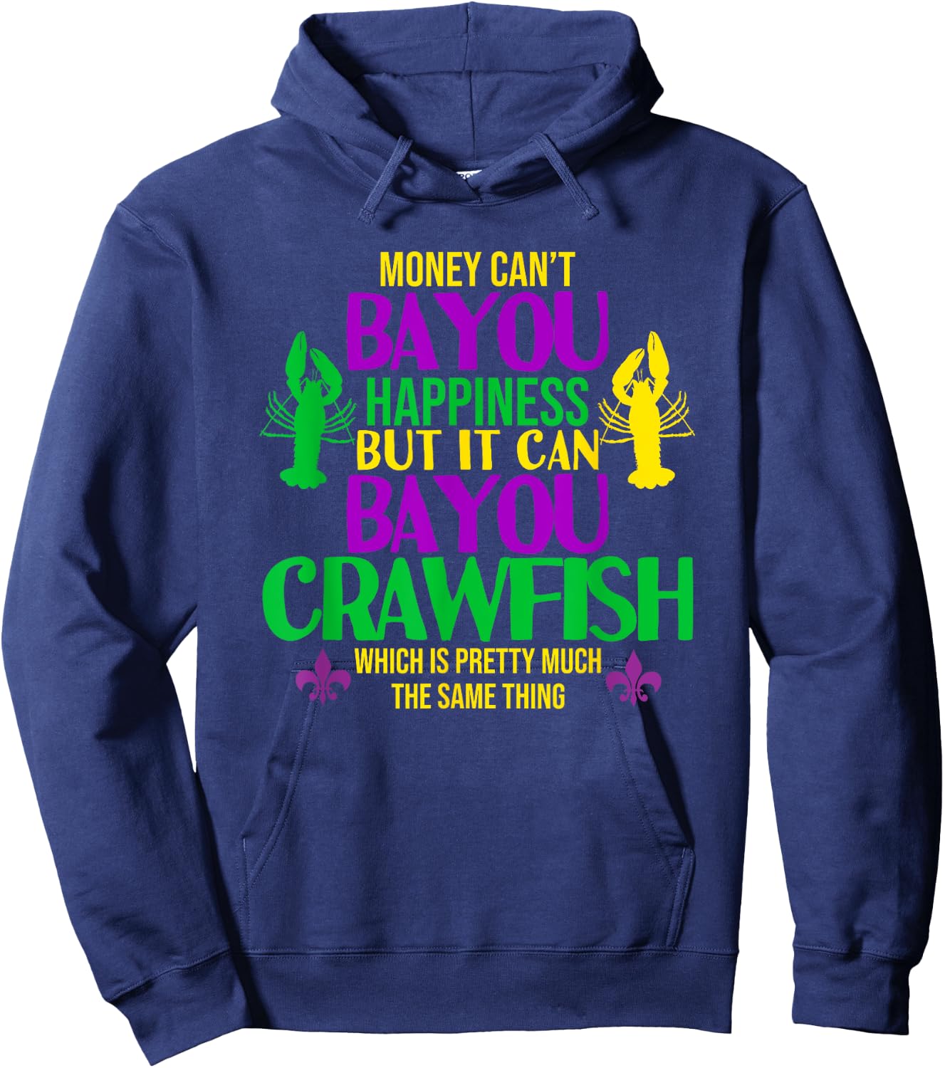 Money Can't Bayou Happiness It can Buy Crawfish Eating Shirt Hoodie - Hoodie | Navy