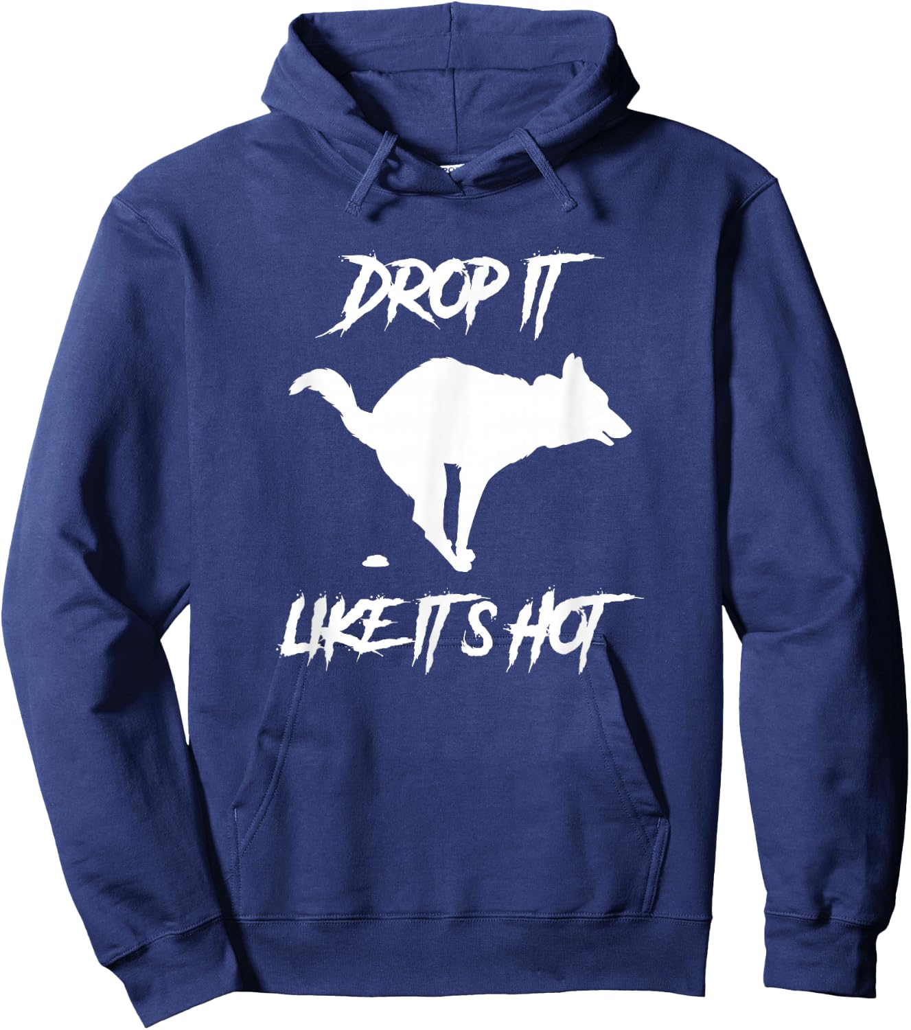 Drop It Like It's Hot Women's Men's Funny Dog Lovers Hoodie - Hoodie | Navy