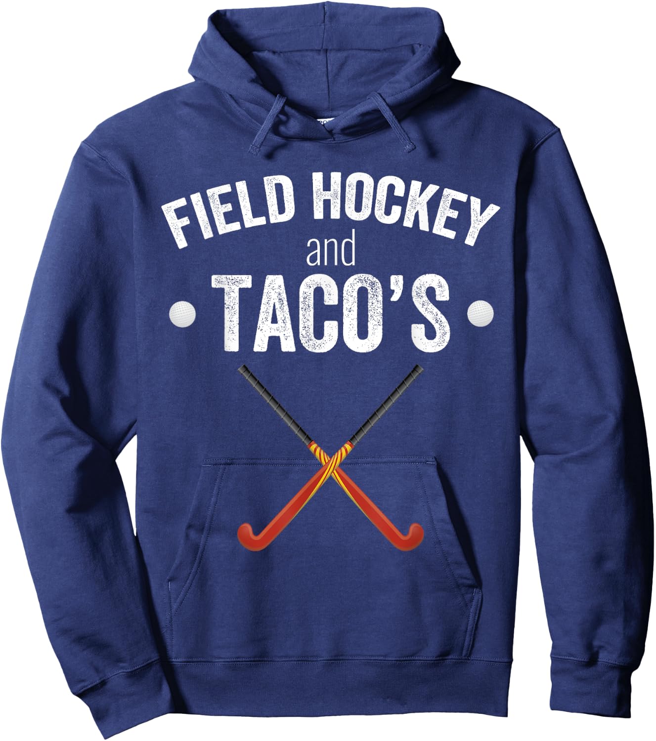 Field Hockey Funny Slogan Pun Gift - Field Hockey & Taco's Hoodie - Hoodie | Navy