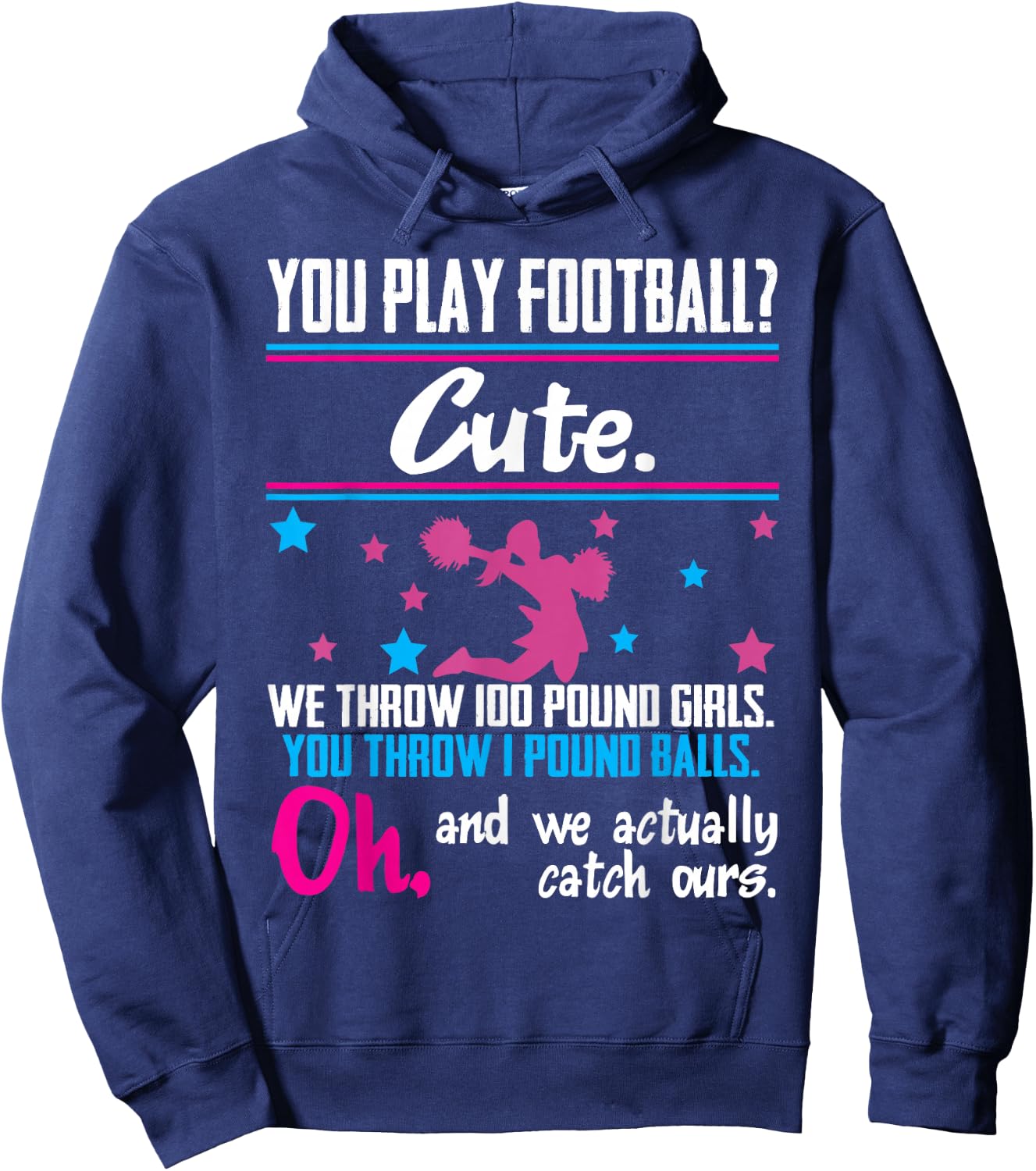 Cheerleading Shirt You Play Football Cute Girls Hoodie - Hoodie | Navy